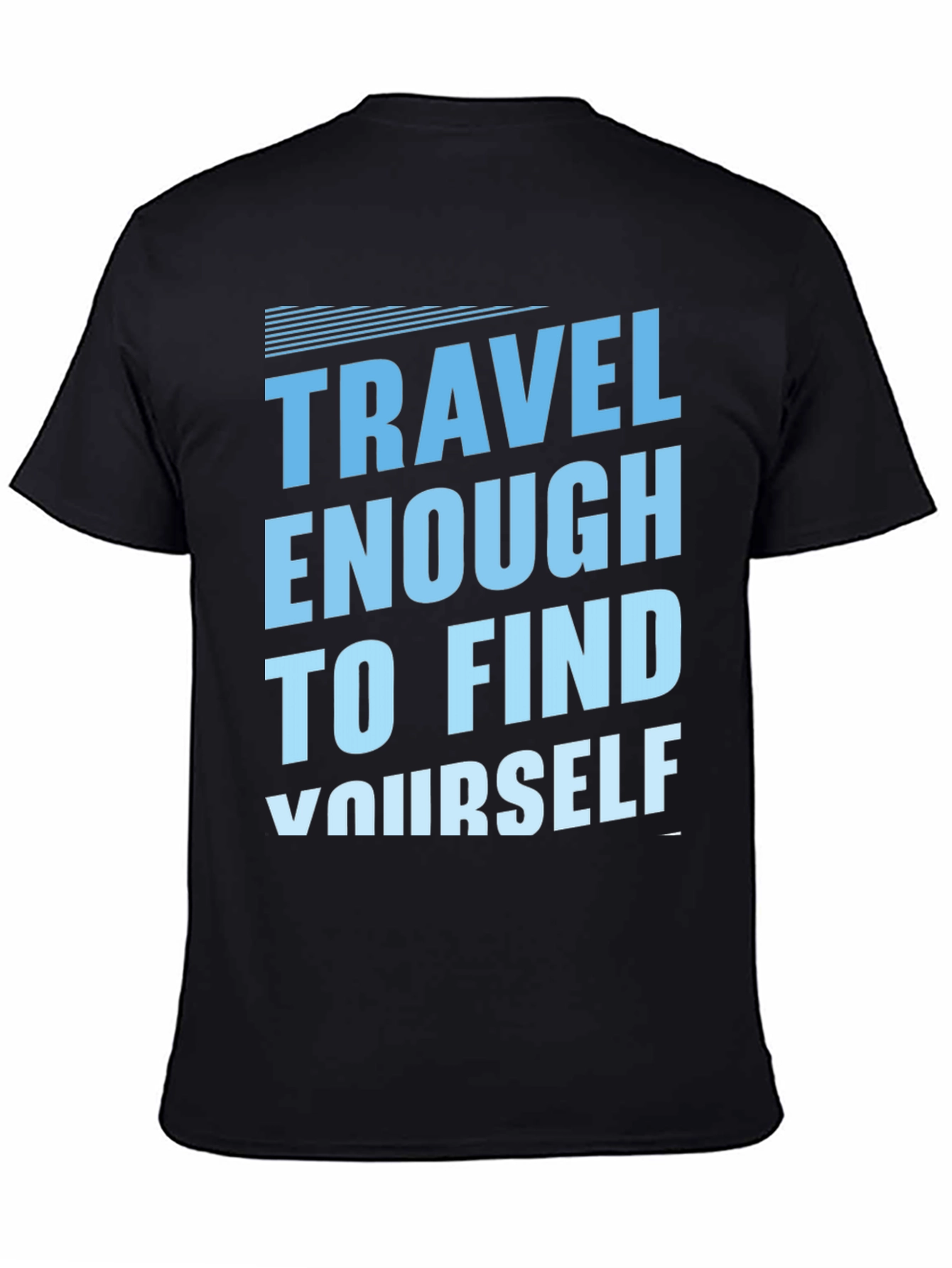 Travel Enough T-Shirt - Find Yourself