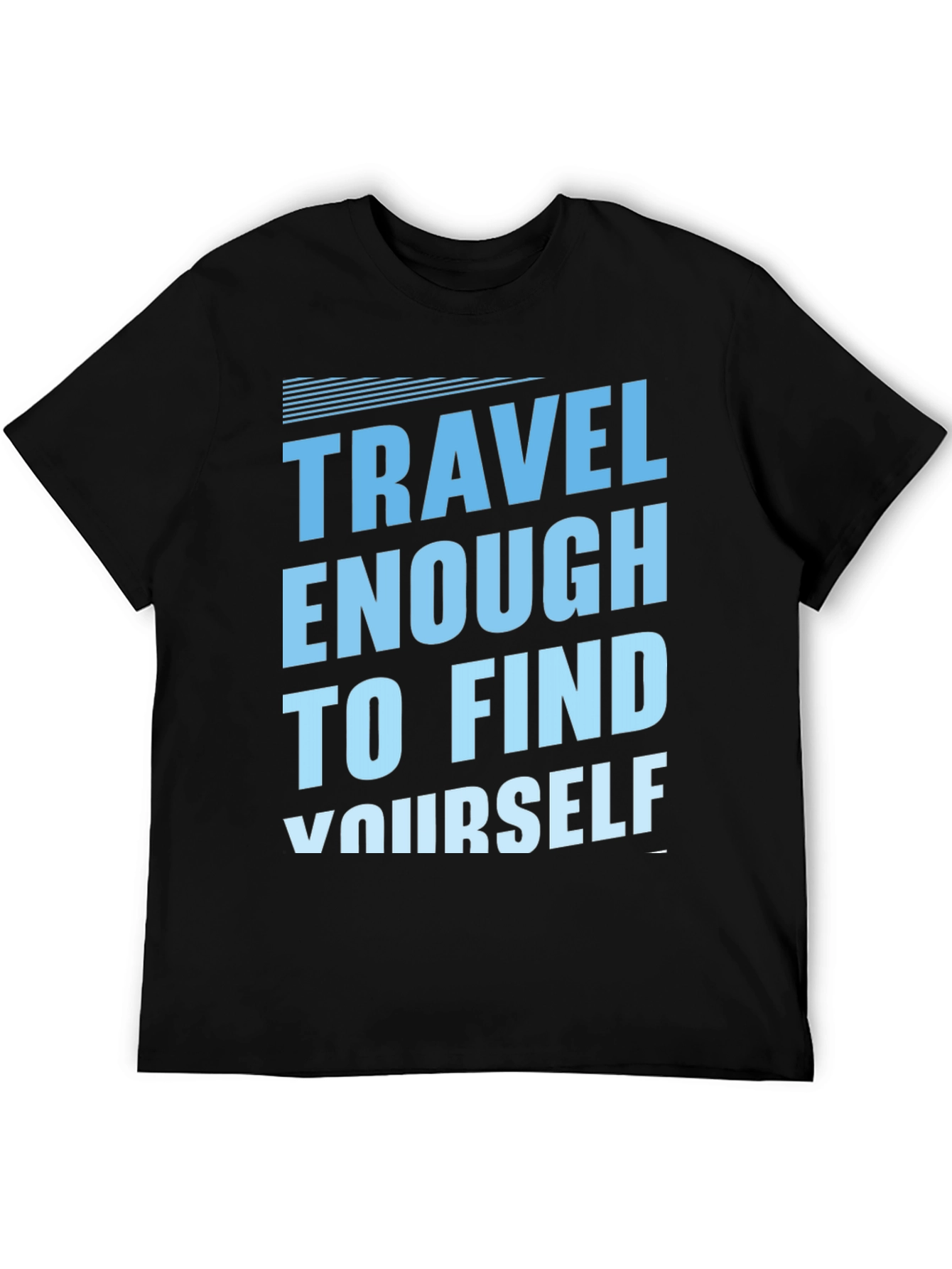 Travel Enough T-Shirt - Find Yourself