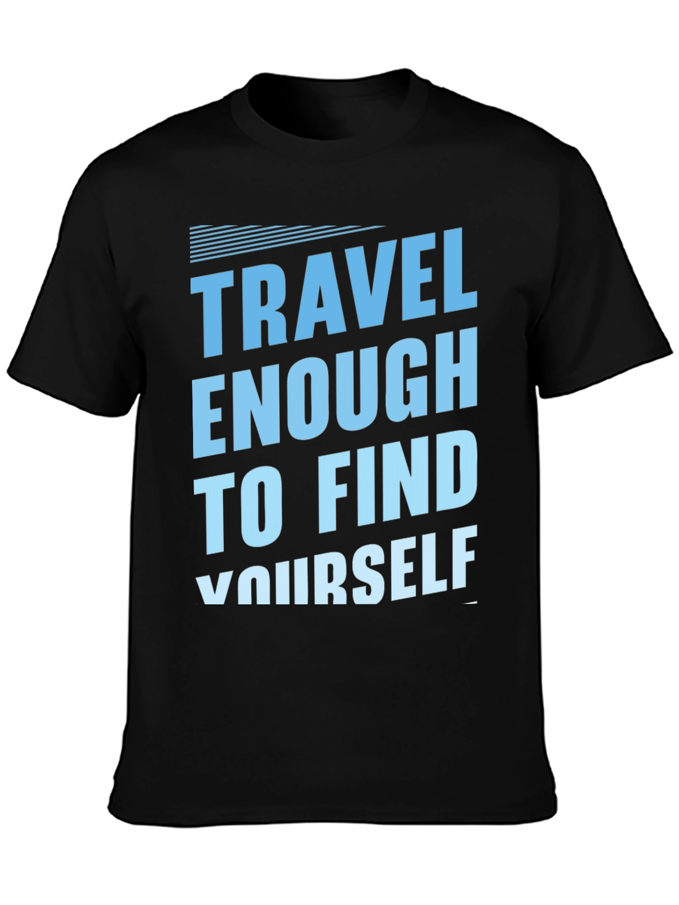 Travel Enough T-Shirt - Find Yourself