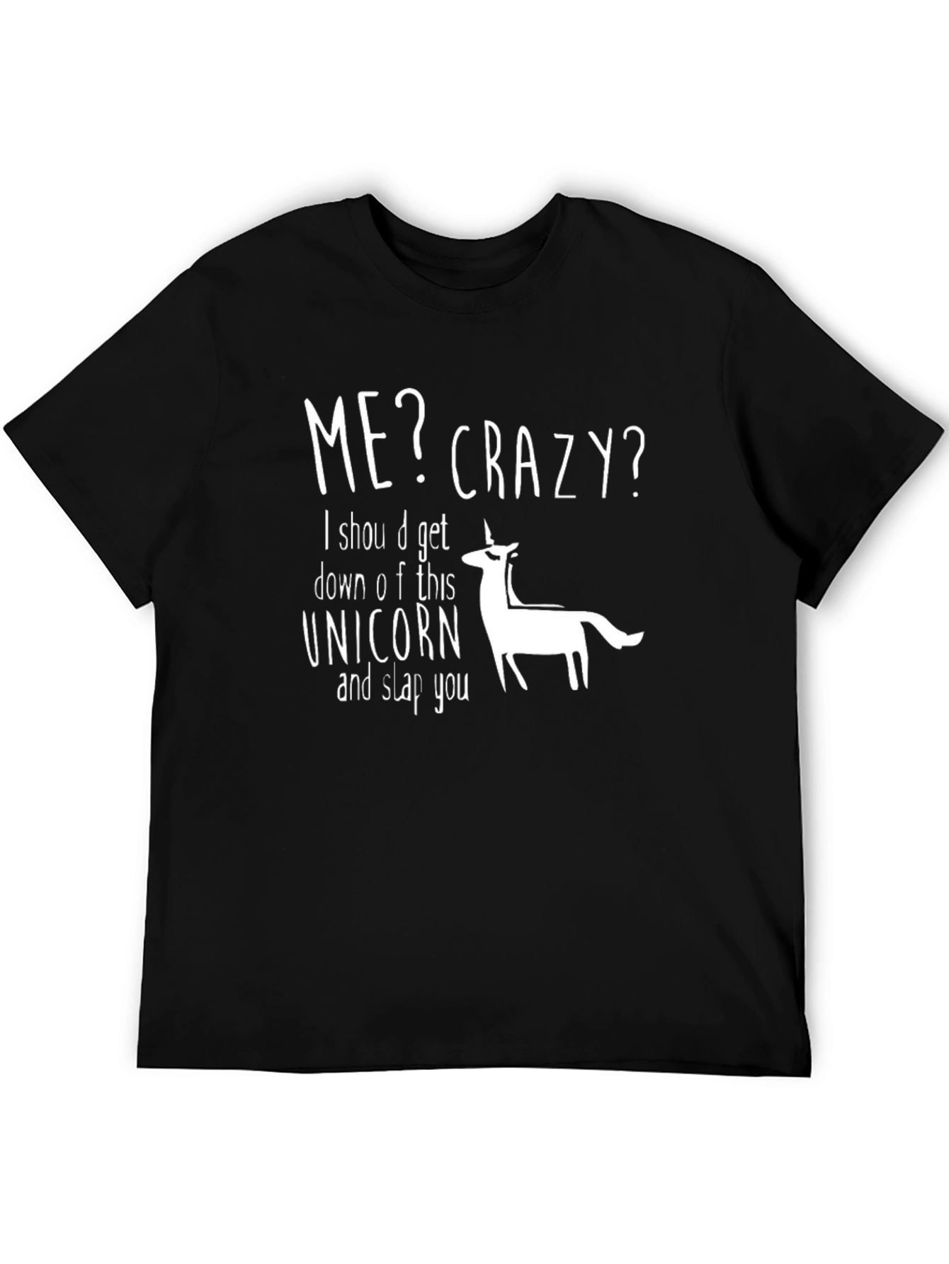 Me Crazy Unicorn Graphic T-Shirt