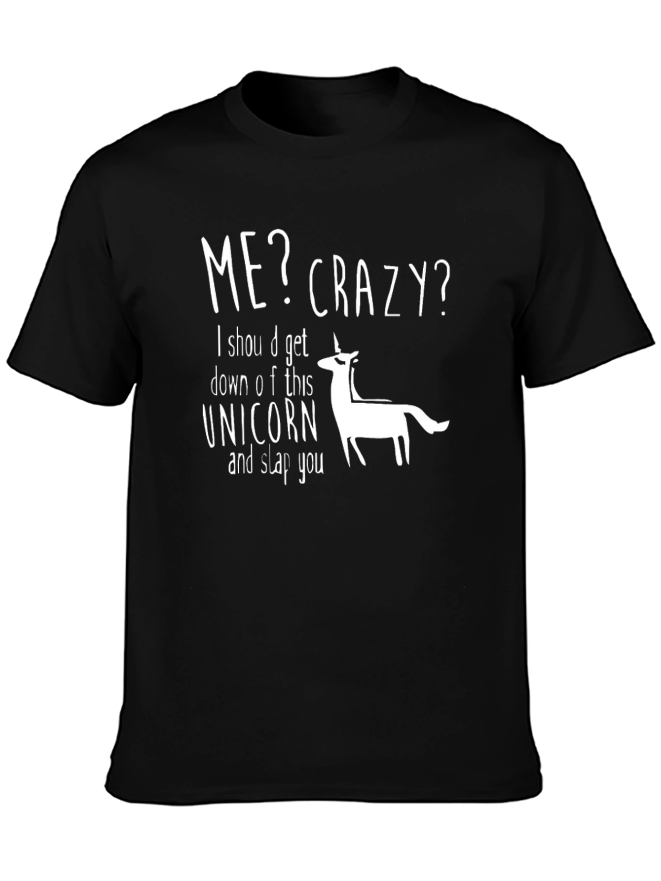 Me Crazy Unicorn Graphic T-Shirt