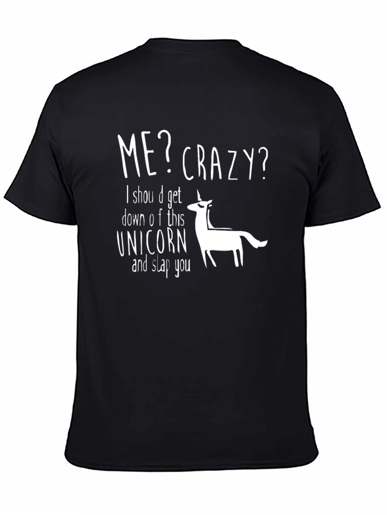 Me Crazy Unicorn Graphic T-Shirt