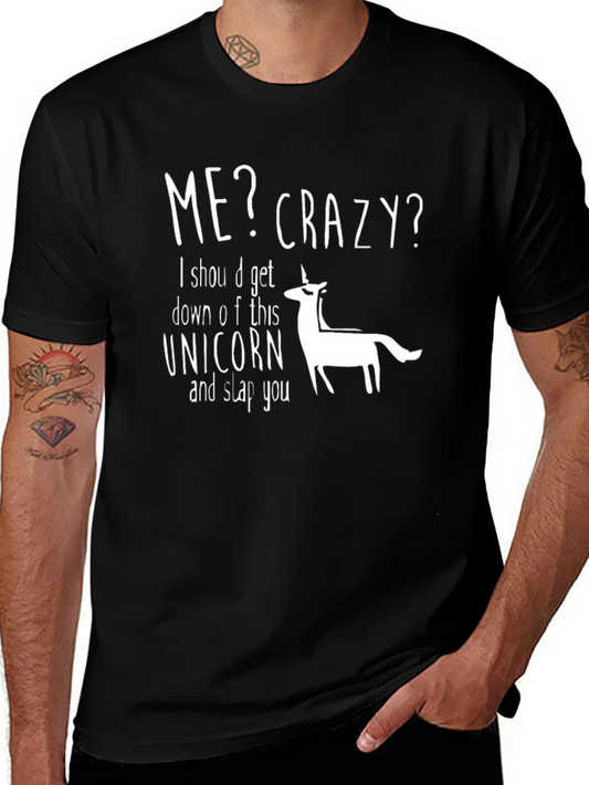 Me Crazy Unicorn Graphic T-Shirt