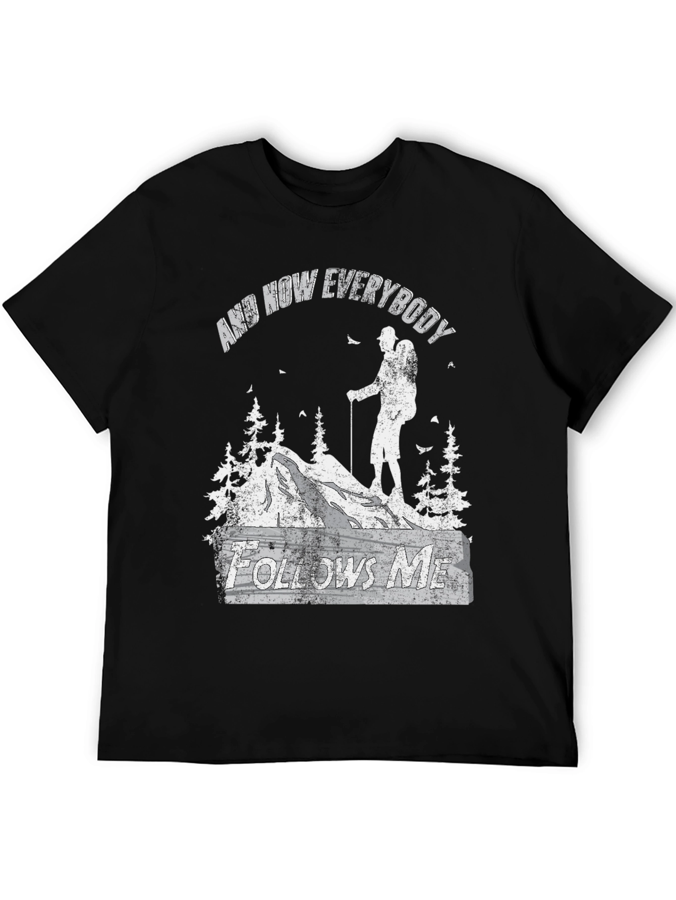 And Now Everybody Follows Me Hiking Graphic Tee