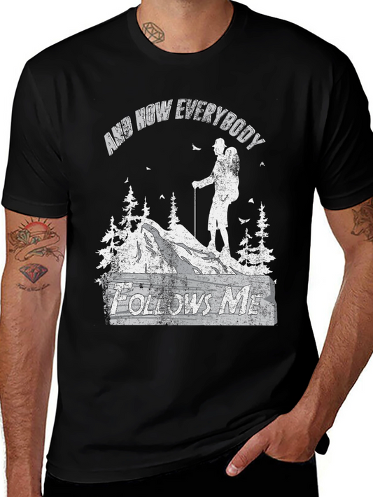 And Now Everybody Follows Me Hiking Graphic Tee