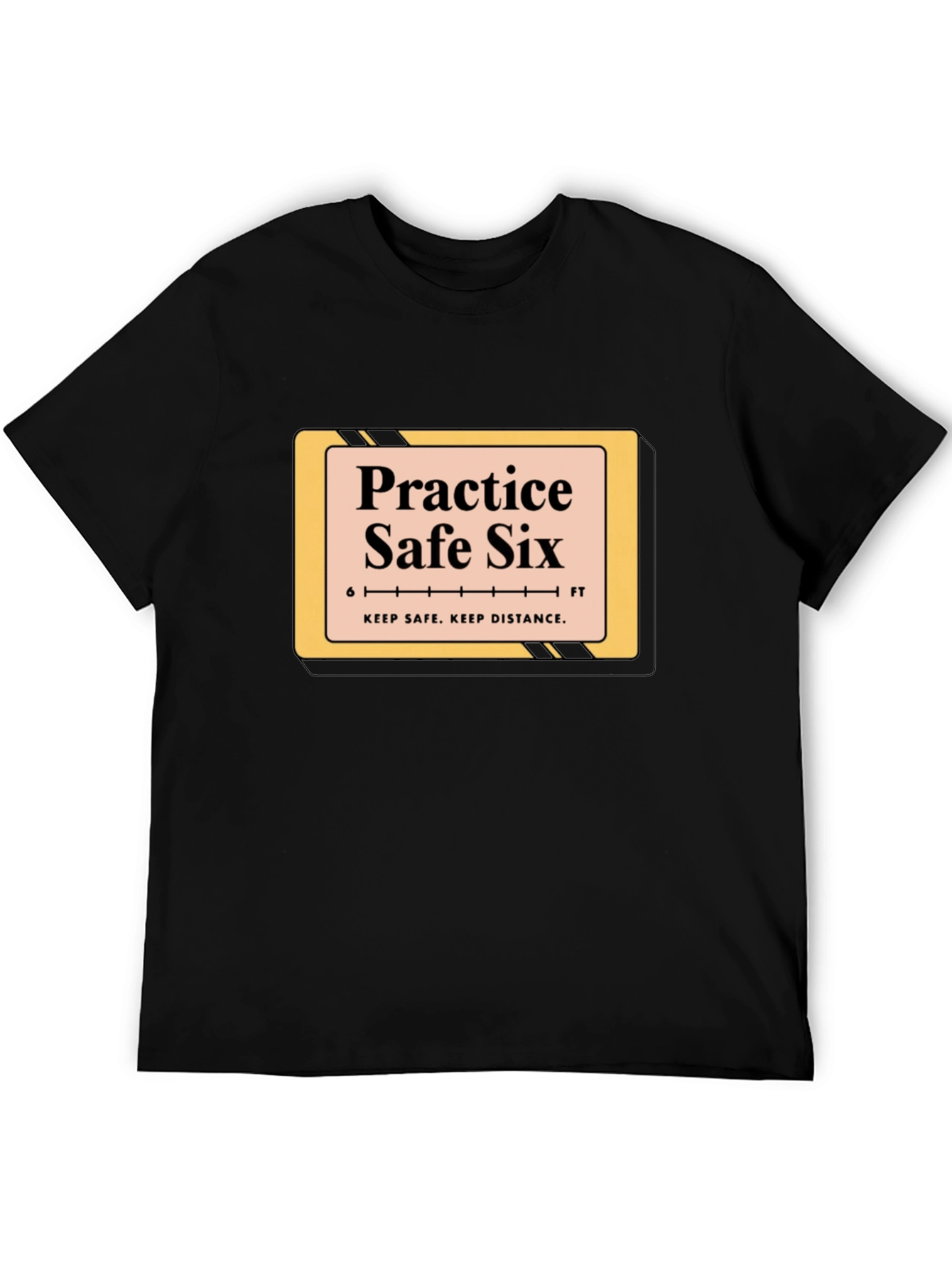 Practice Safe Six T-Shirt