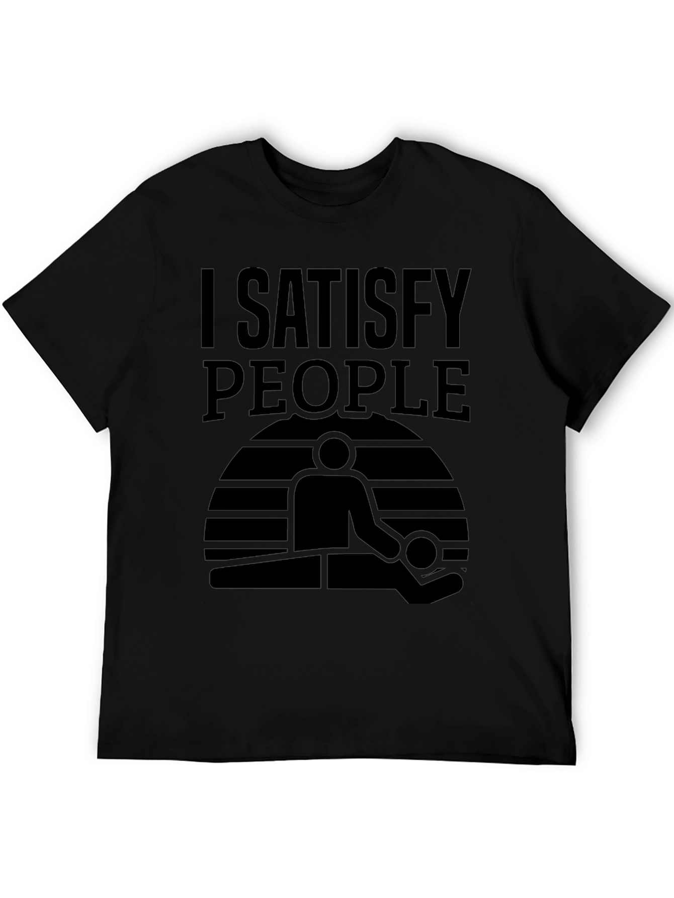 I Satisfy People Massage T-Shirt - Black Graphic Tee