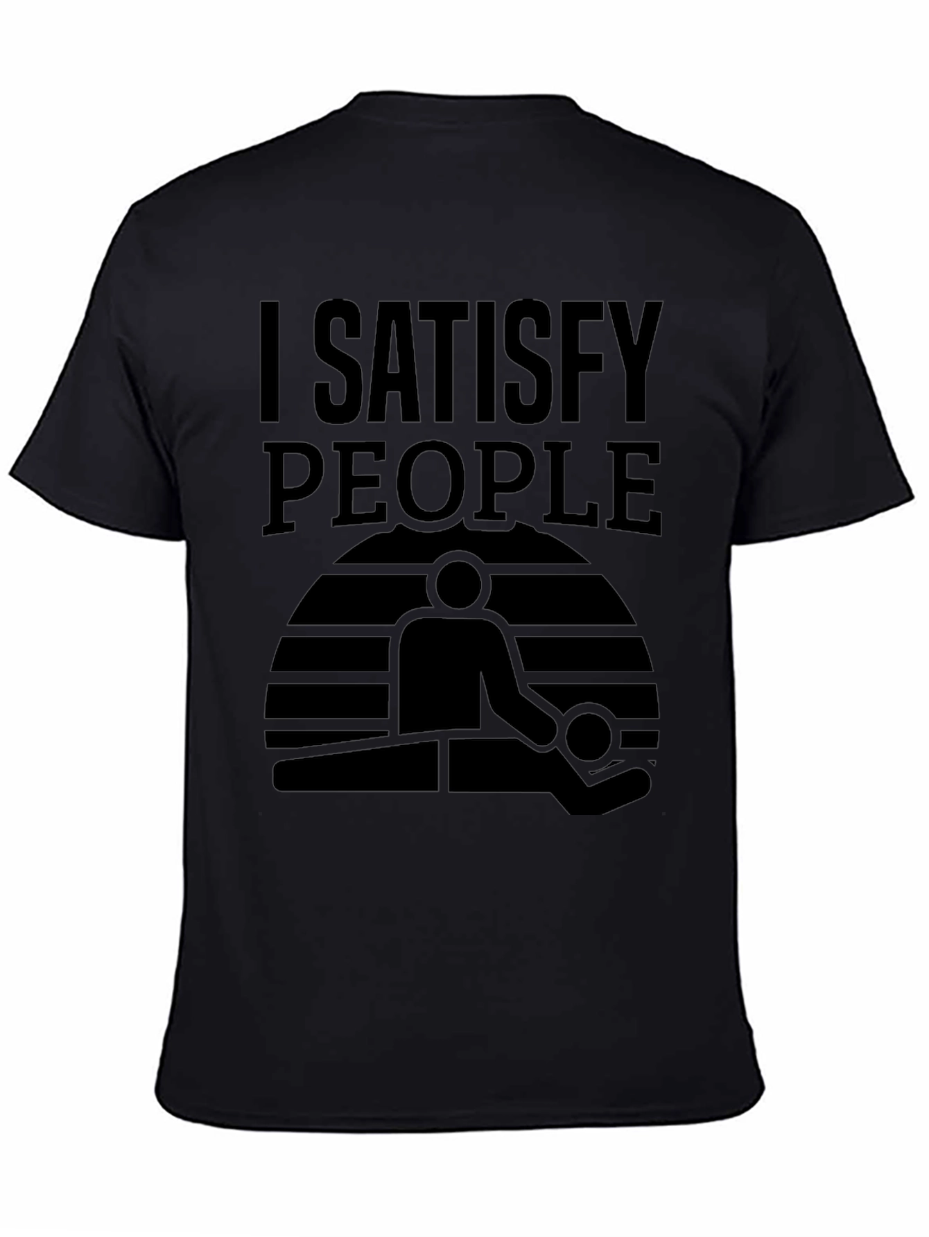 I Satisfy People Massage T-Shirt - Black Graphic Tee