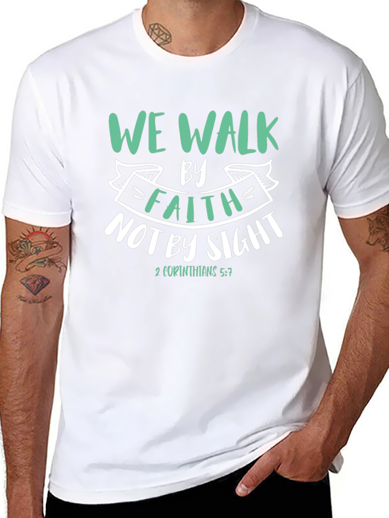 Faith T-Shirt: We Walk By Faith Not By Sight