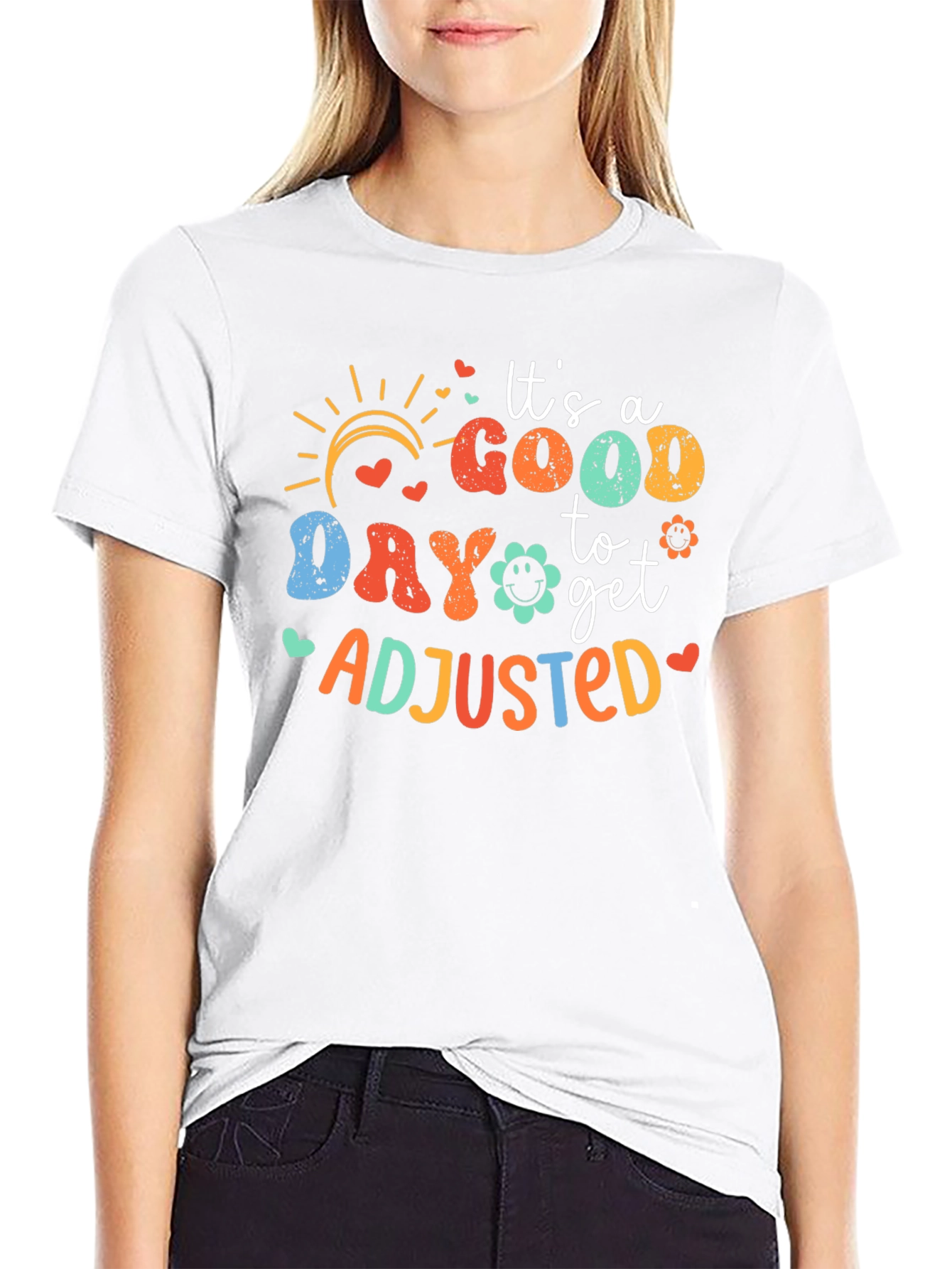Its a Good Day to get Adjusted T-Shirt