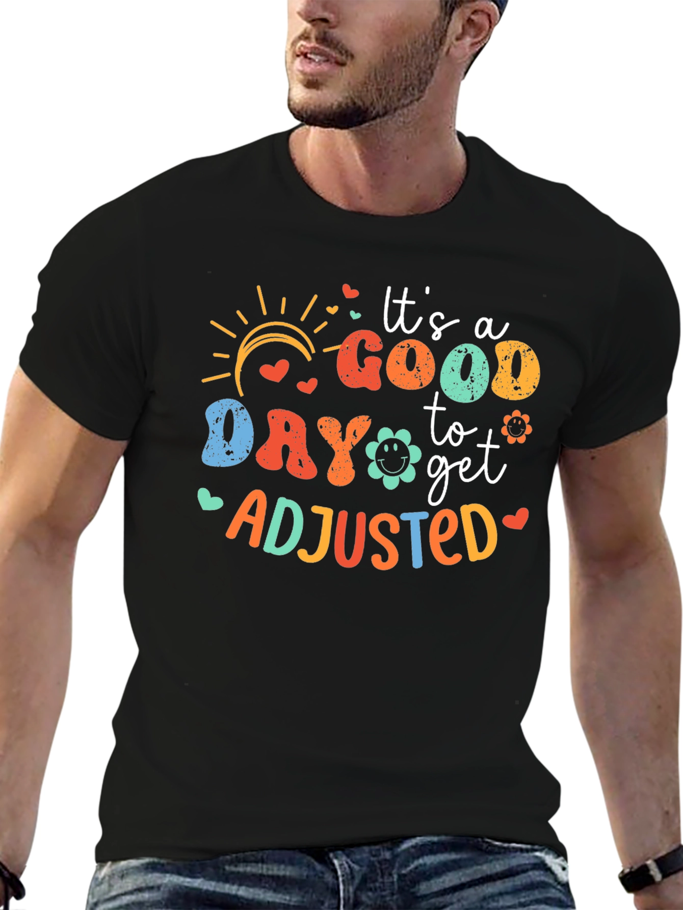 Its a Good Day to get Adjusted T-Shirt