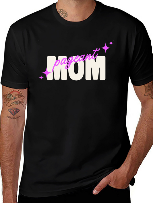 Pageant Mom Graphic T-Shirt - Stylish Design