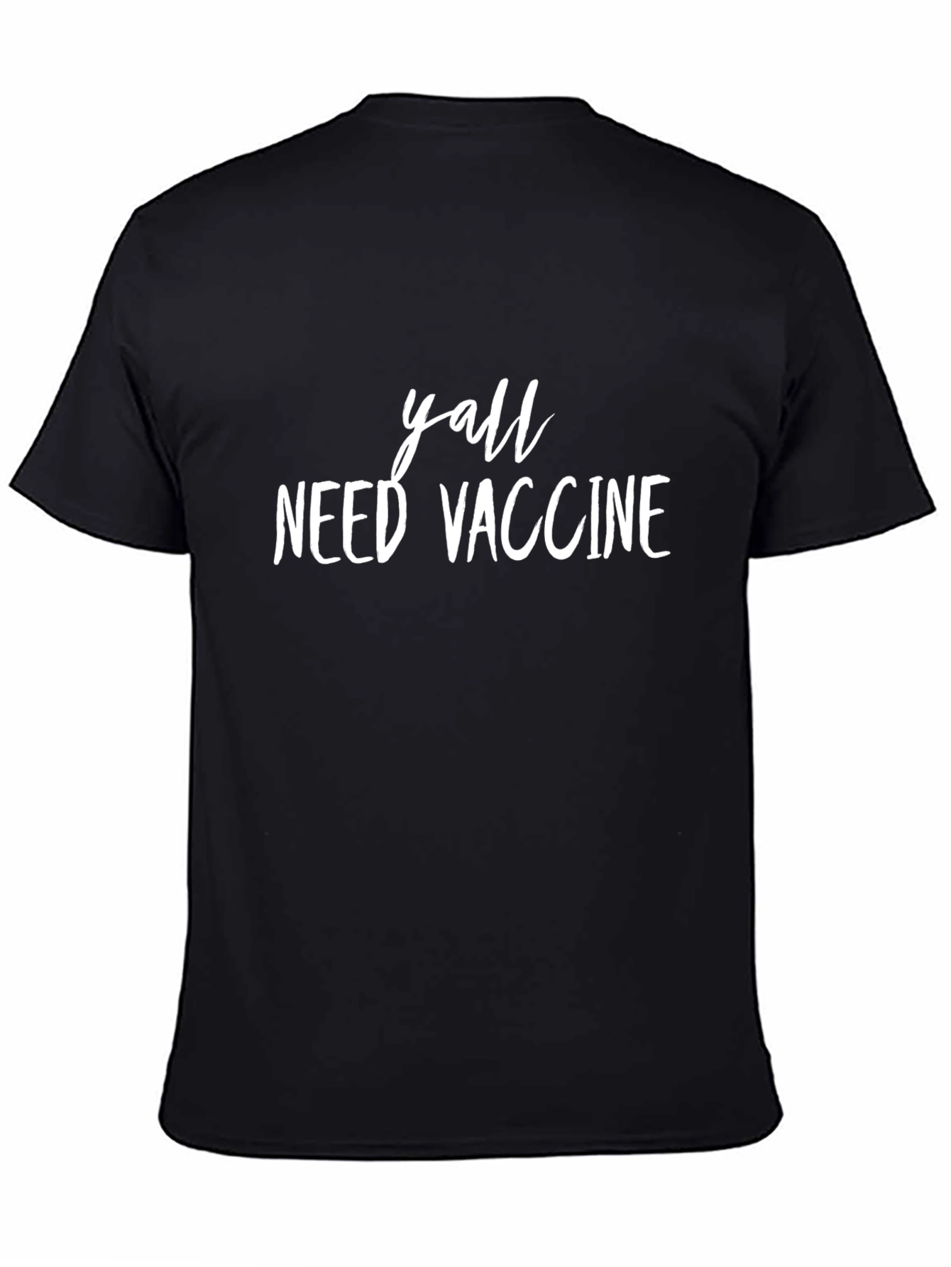 Yall Need Vaccine T-Shirt - Black Unisex