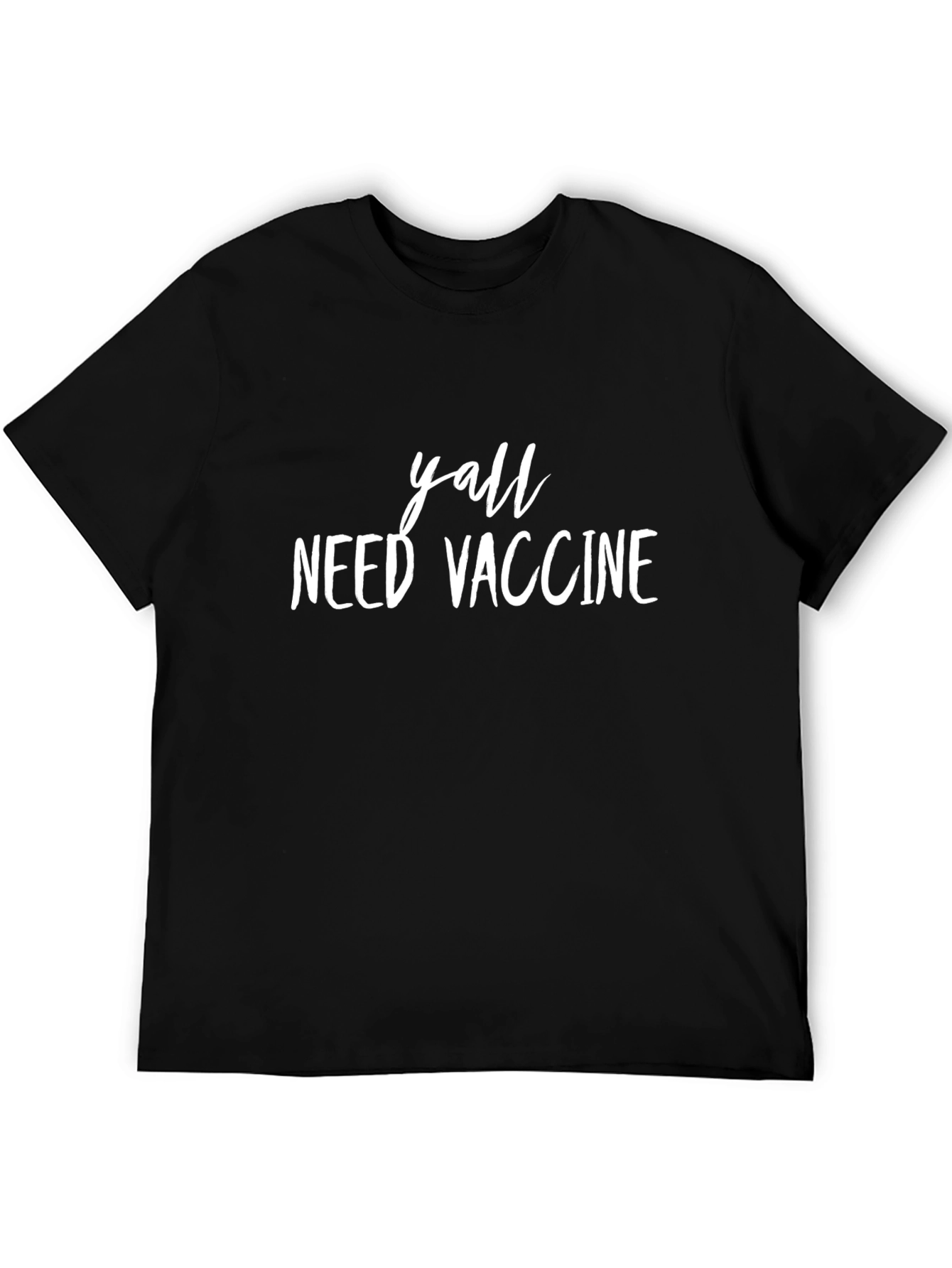 Yall Need Vaccine T-Shirt - Black Unisex