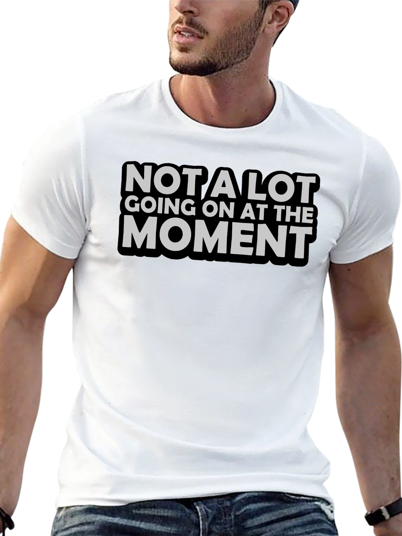 Not A Lot Going On T-Shirt Funny Sarcastic Tee