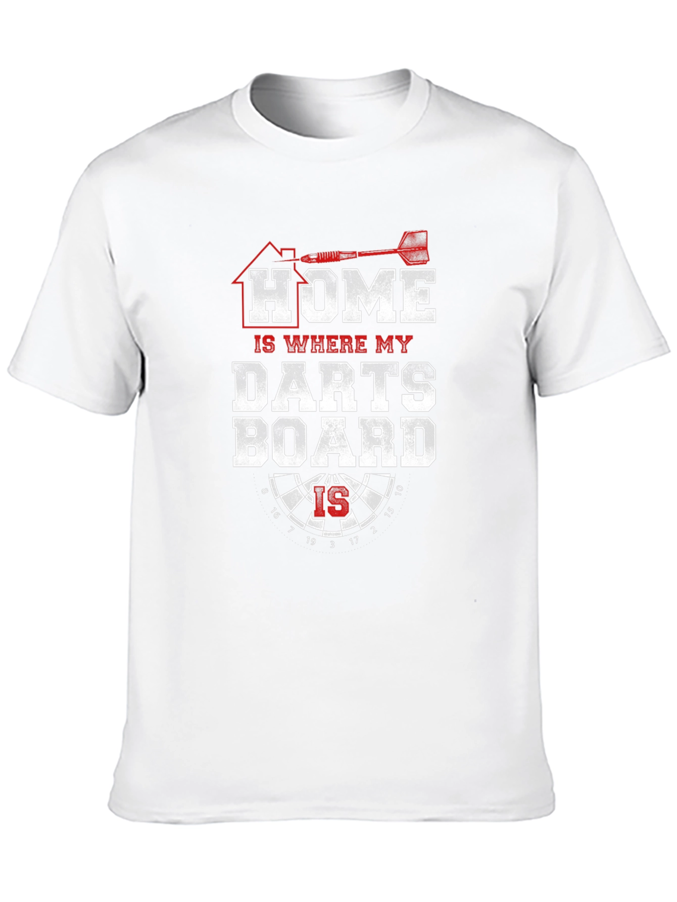 Home is Where My Dartboard Is - Novelty T-Shirt