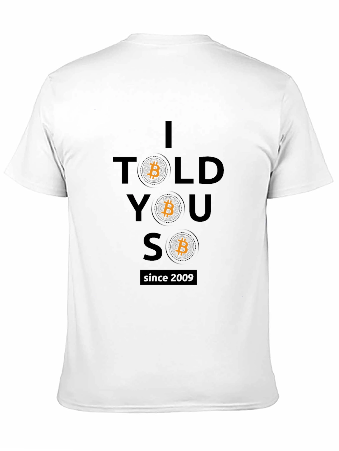 Bitcoin Crypto T-Shirt - I Told You So