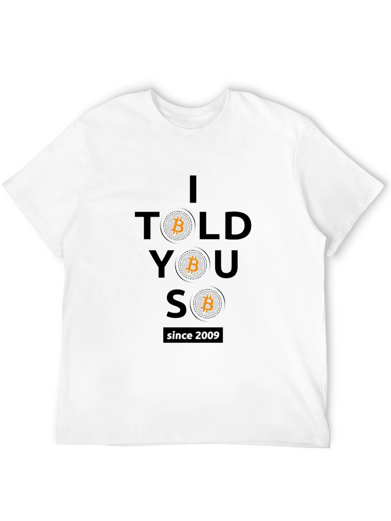 Bitcoin Crypto T-Shirt - I Told You So