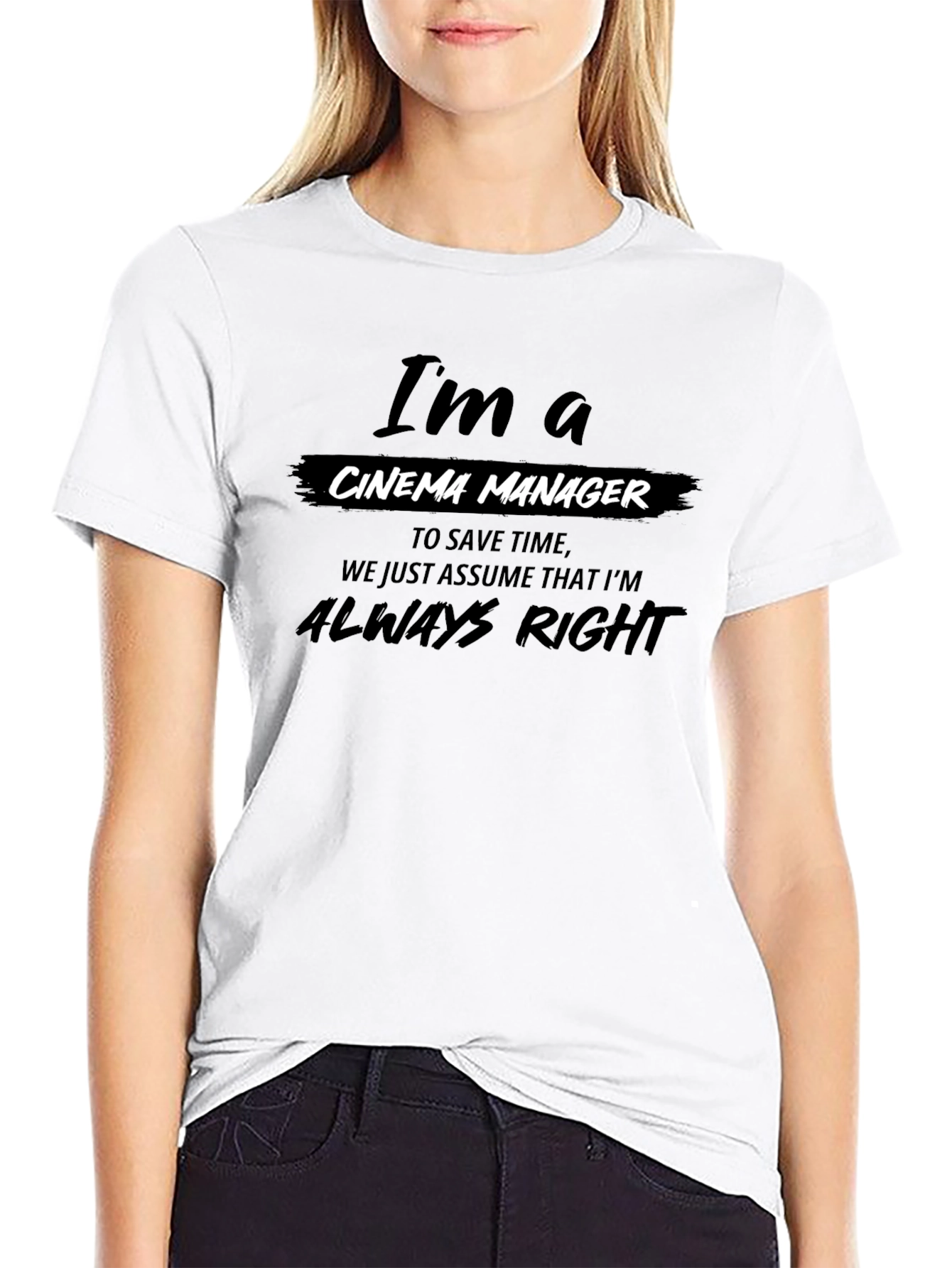 Cinema Manager T-Shirt - Always Right