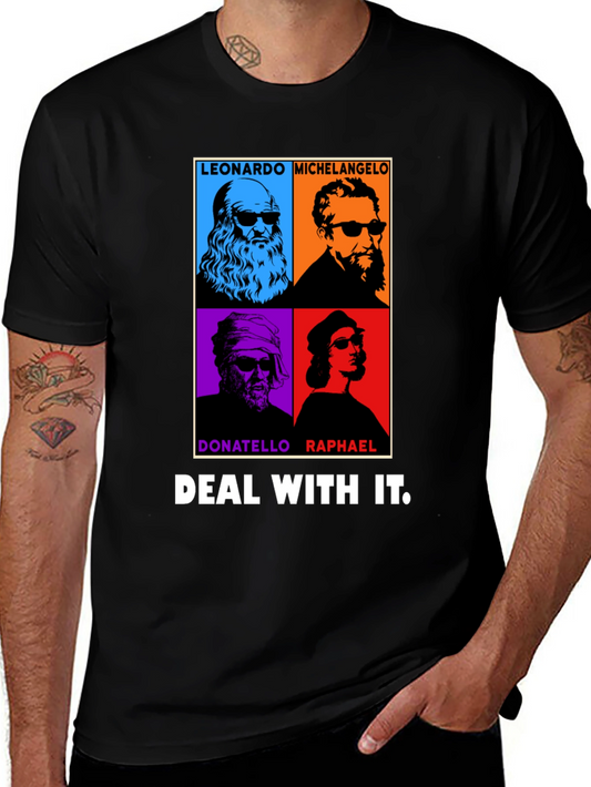 Deal With It Artist Tee - Leonardo Michelangelo Donatello Raphael