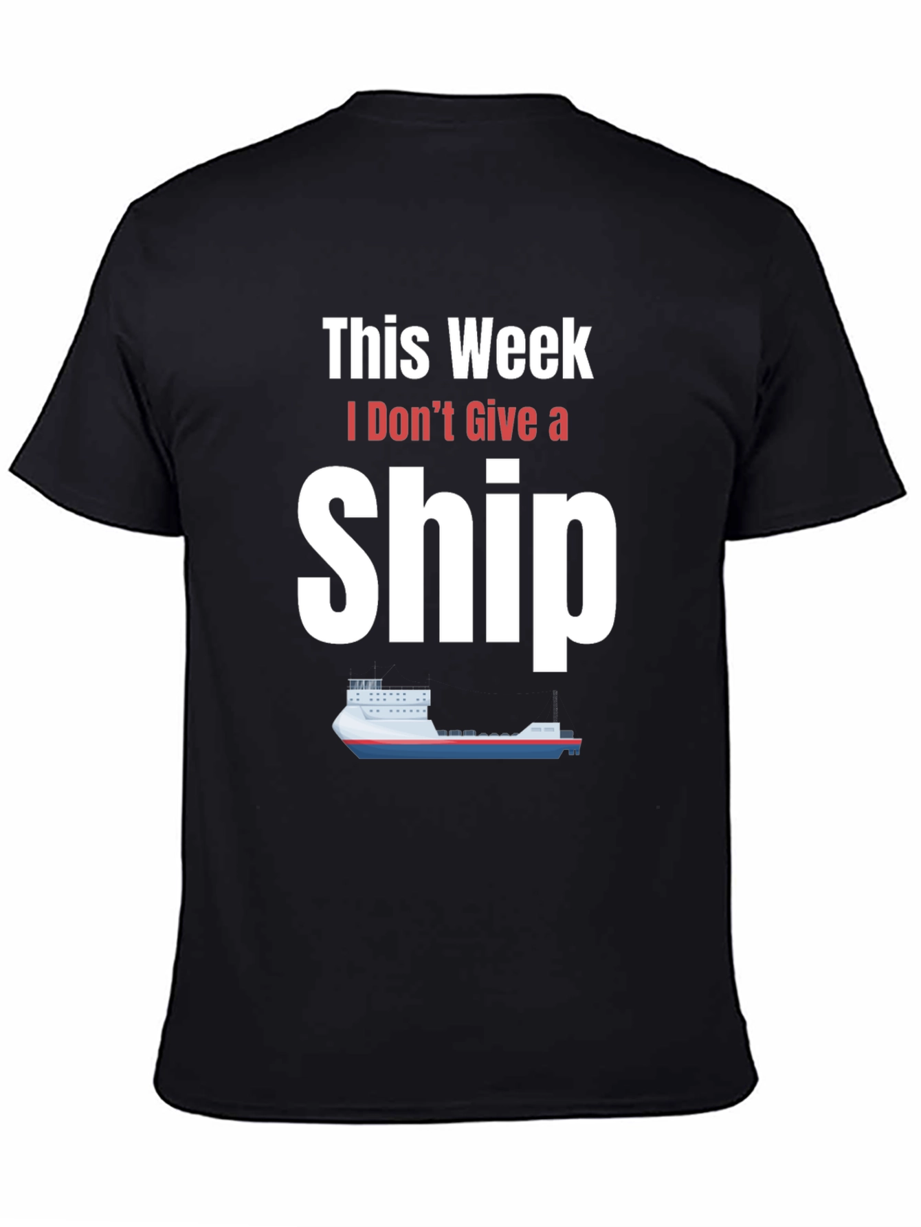 Funny I Dont Give a Ship Graphic T-Shirt