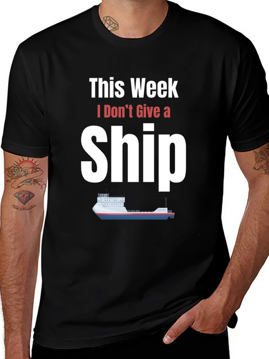 Funny I Dont Give a Ship Graphic T-Shirt