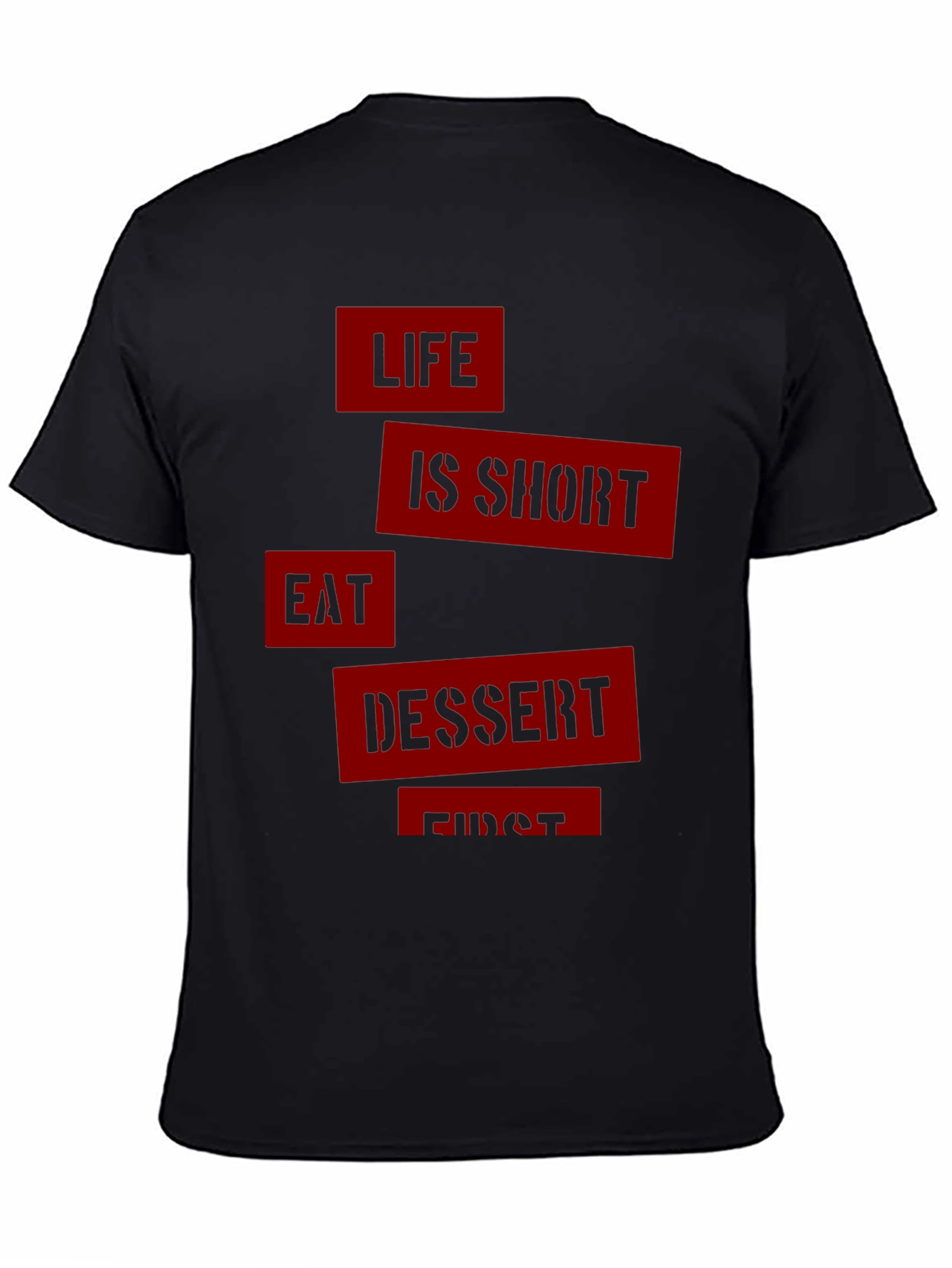 Life is Short Eat Dessert First Graphic Tee