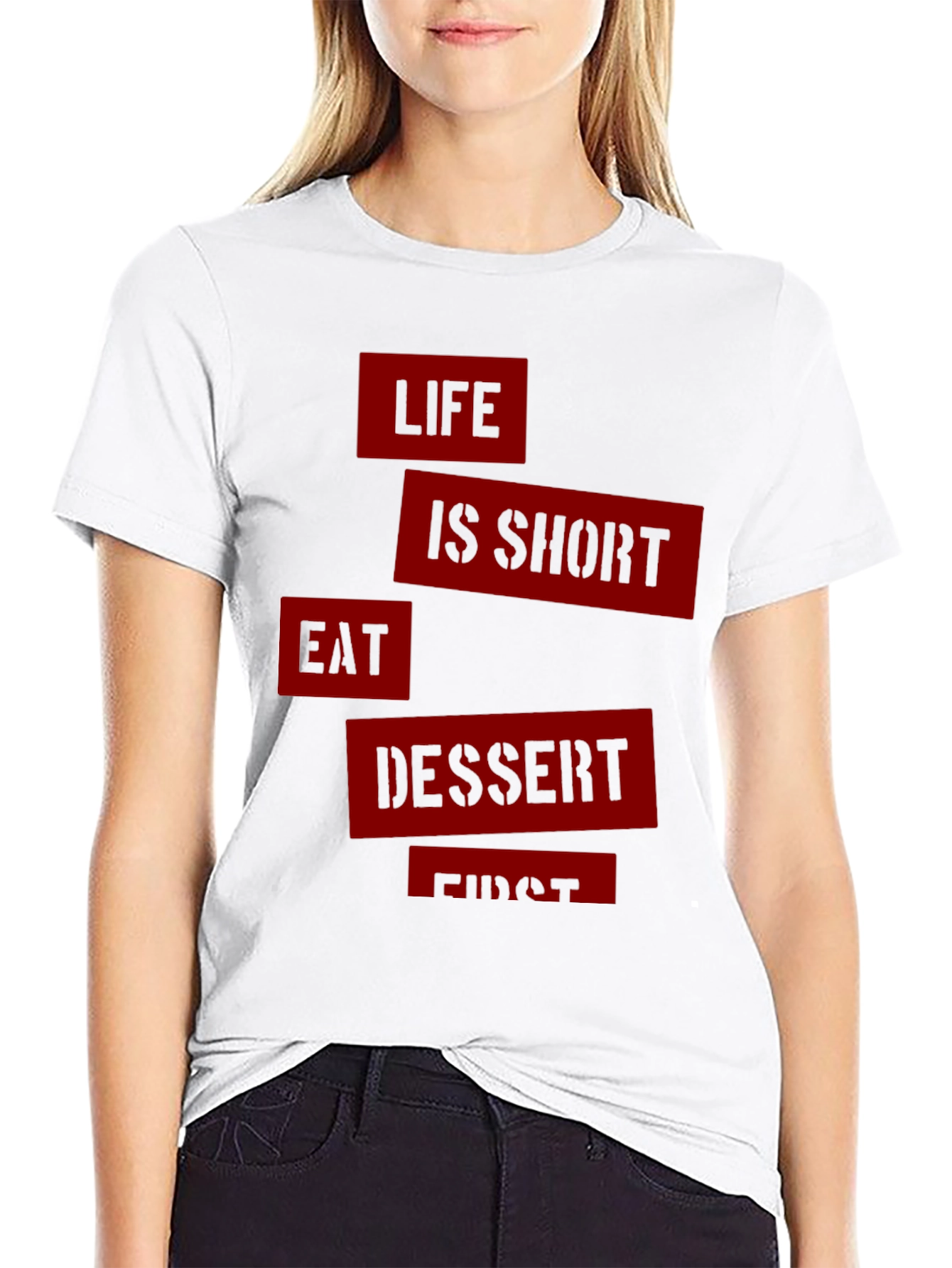 Life is Short Eat Dessert First Graphic Tee