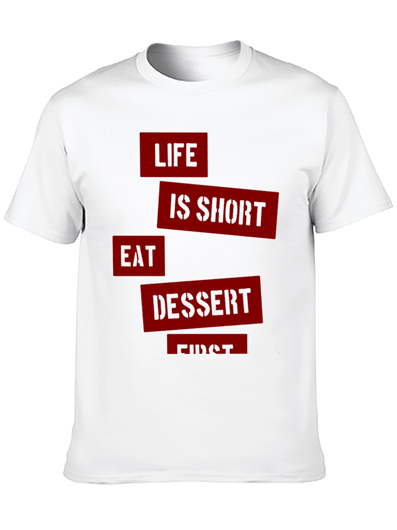 Life is Short Eat Dessert First Graphic Tee