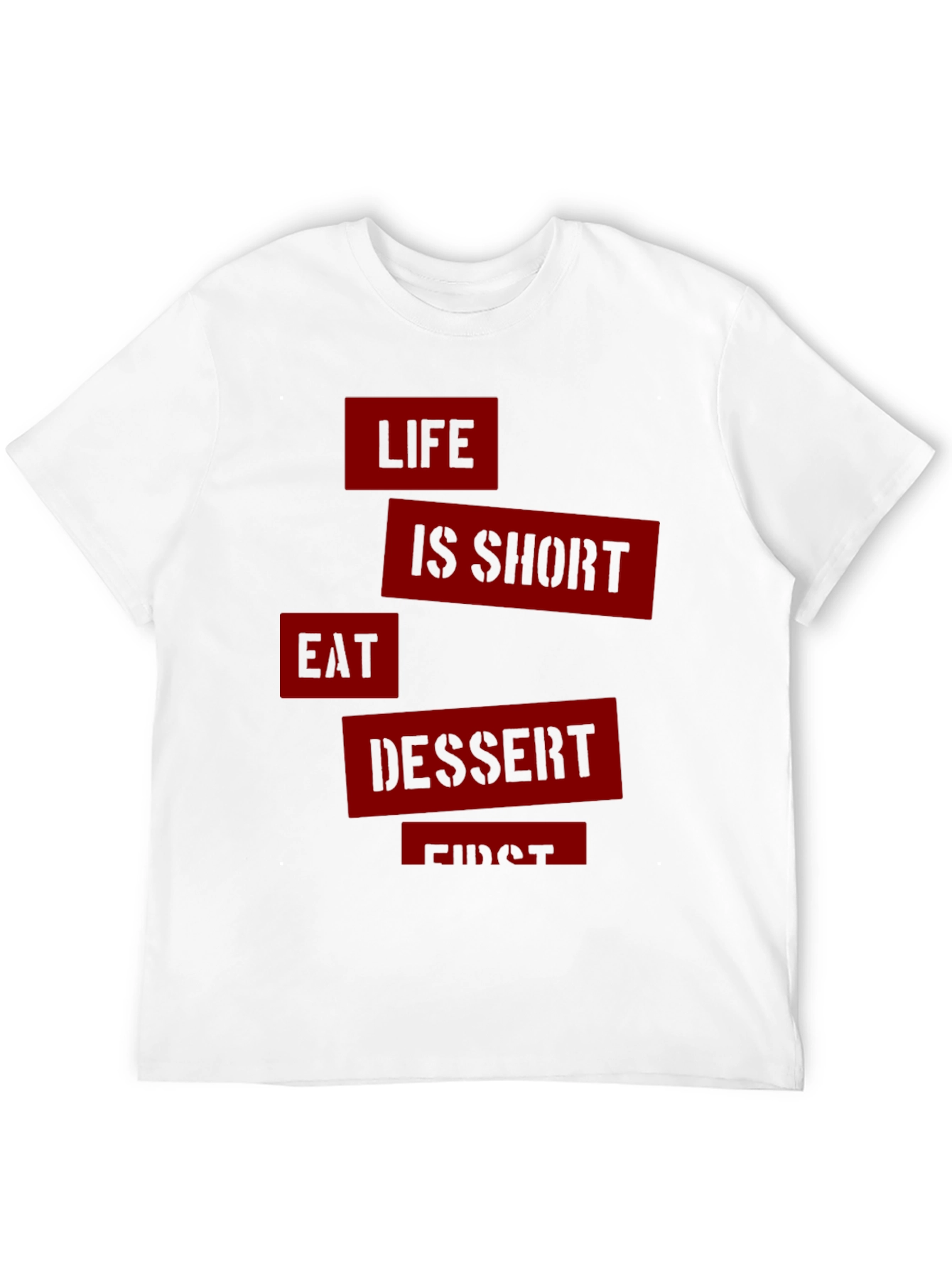 Life is Short Eat Dessert First Graphic Tee