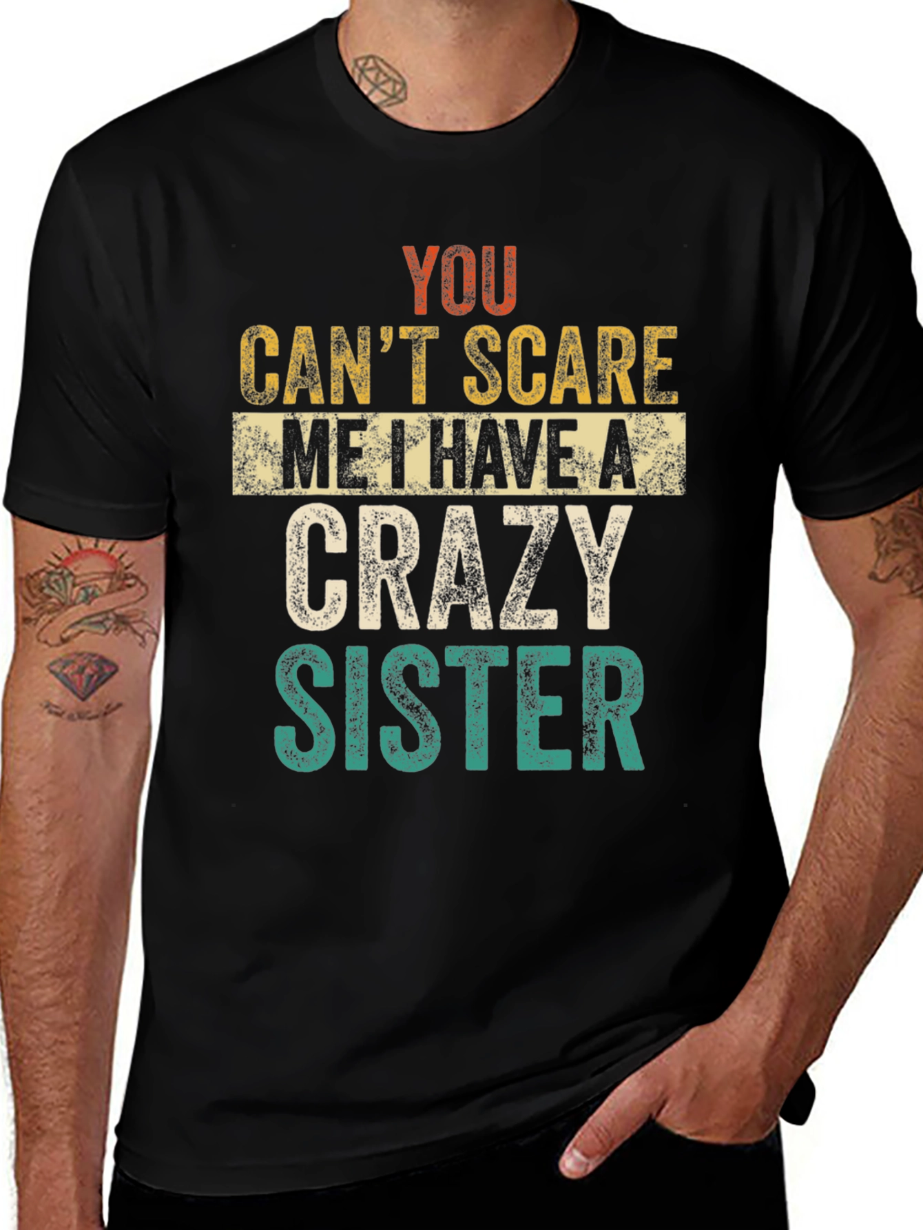 Crazy Sister Tee - You Cant Scare Me T-Shirt
