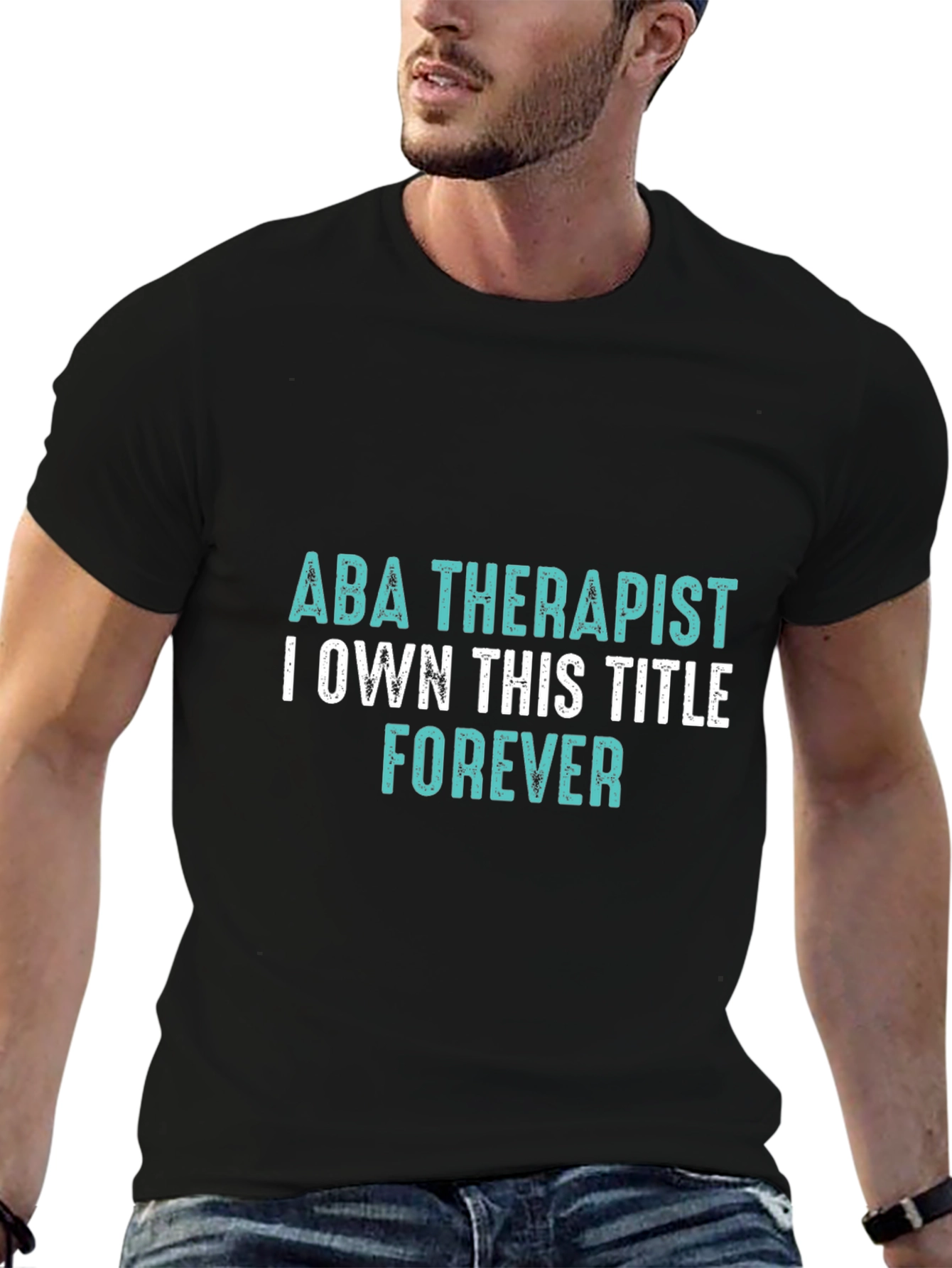 ABA Therapist Forever T-Shirt - Own the Title!