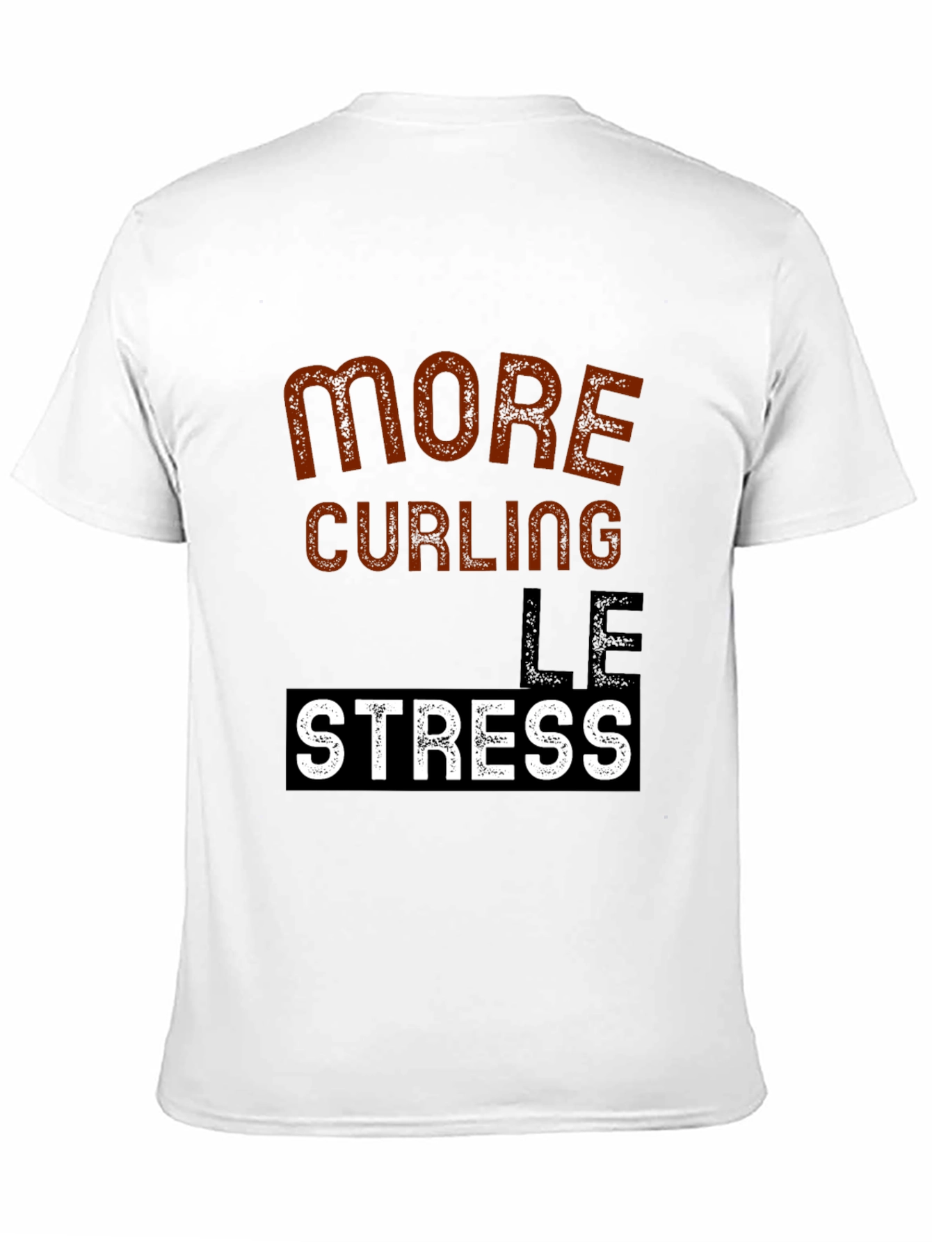 More Curling Less Stress Black T-Shirt