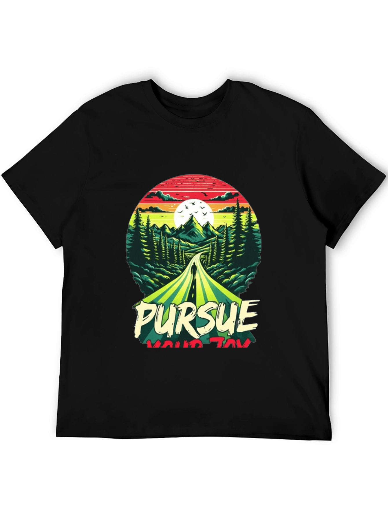 Pursue Your Joy Graphic Tee - Nature Adventure T-Shirt