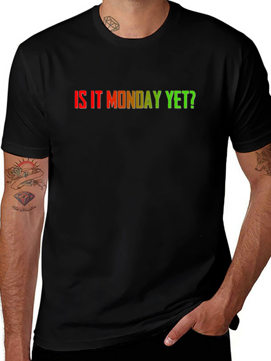 Is It Monday Yet? Graphic Tee - Unisex Black T-Shirt