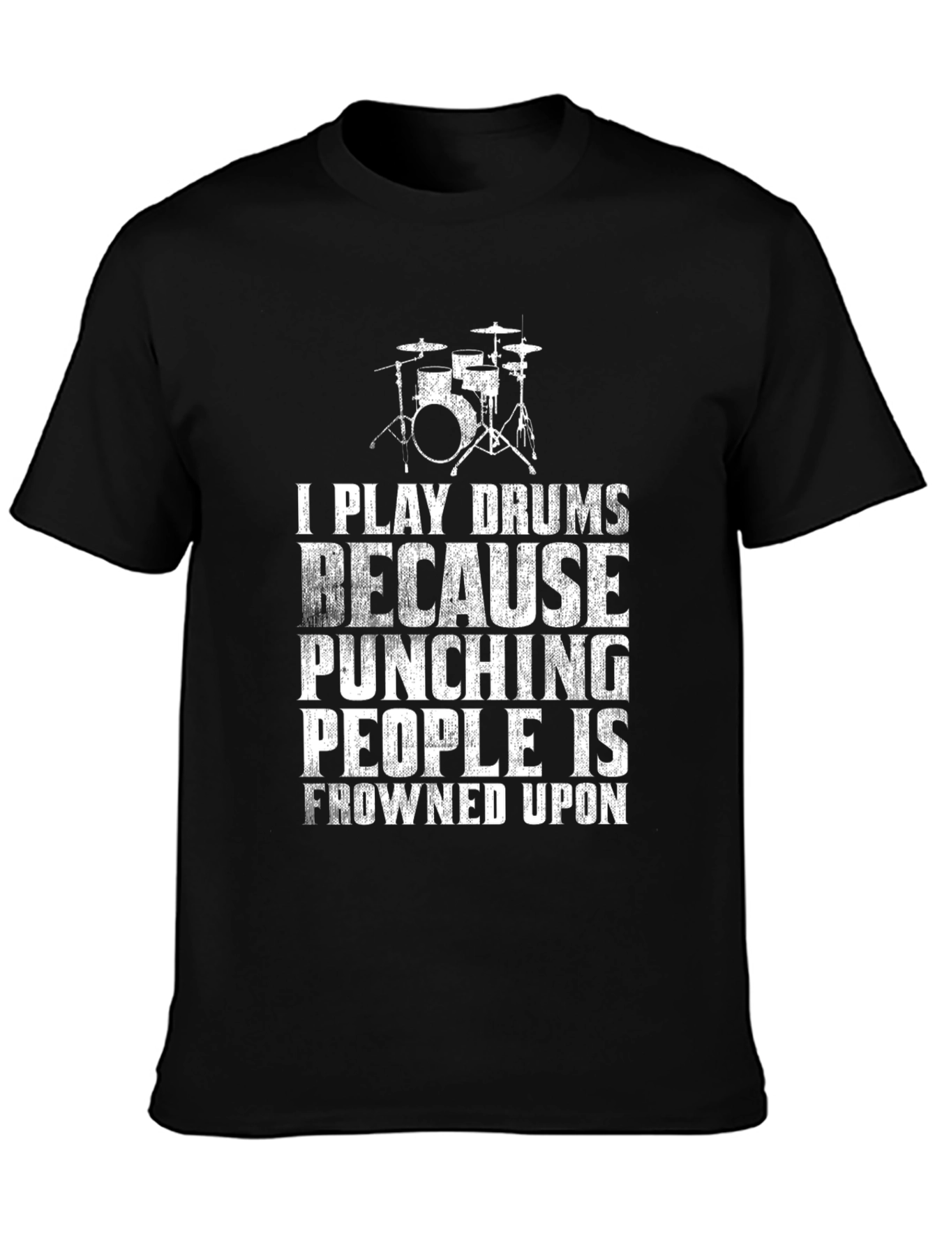 Drummer T-Shirt: Play Drums Not People!