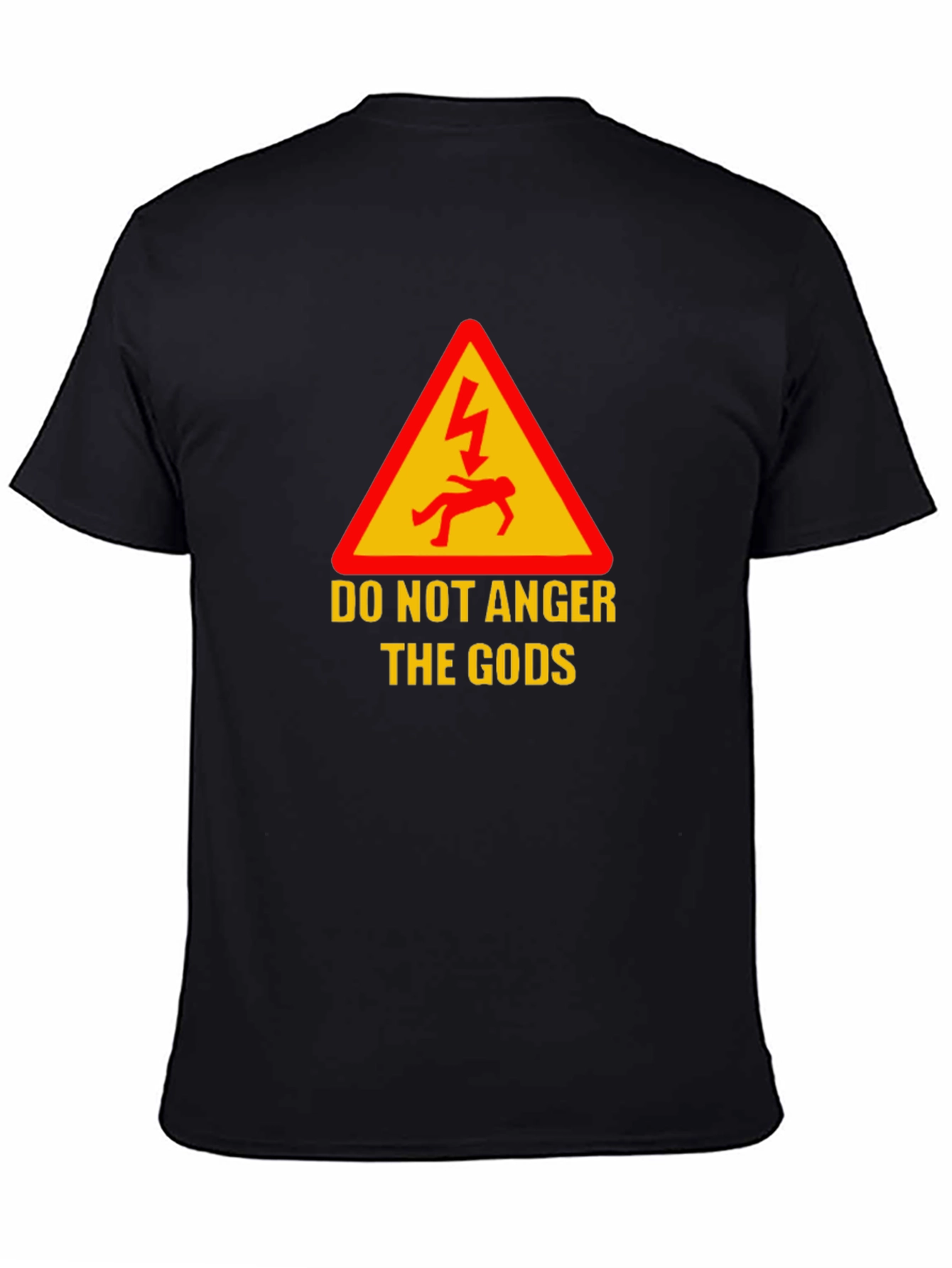 Do Not Anger The Gods Graphic Tee