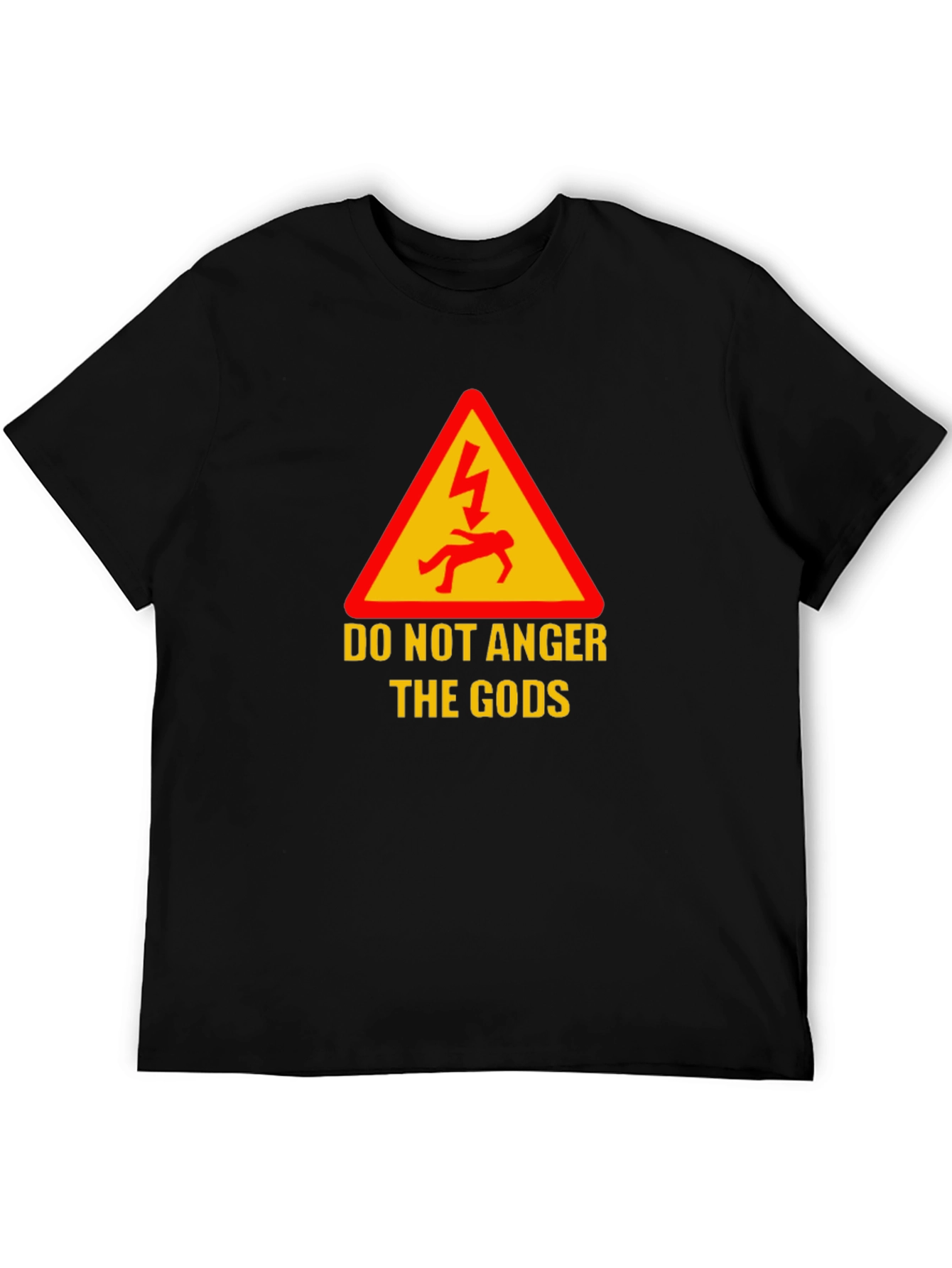 Do Not Anger The Gods Graphic Tee