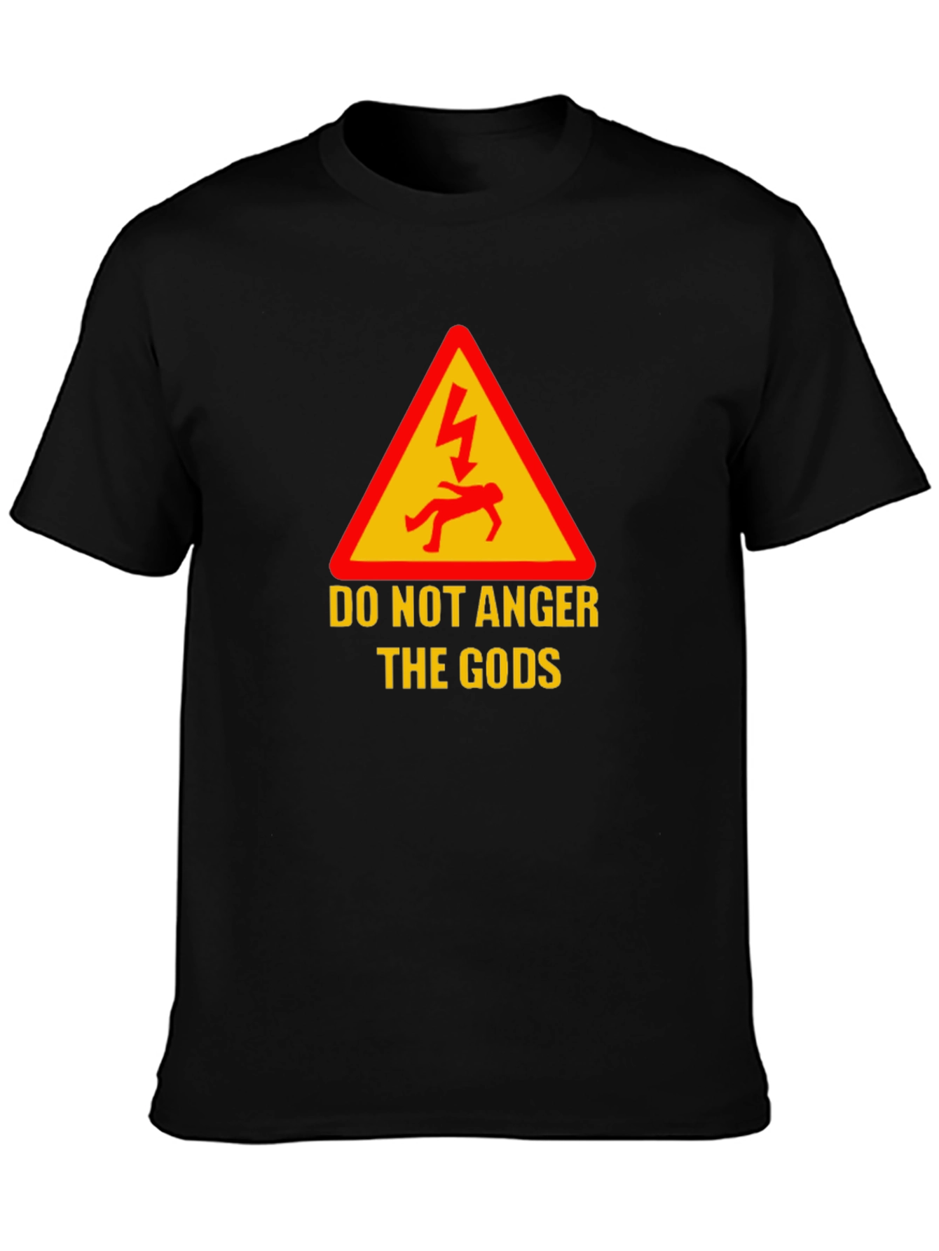 Do Not Anger The Gods Graphic Tee