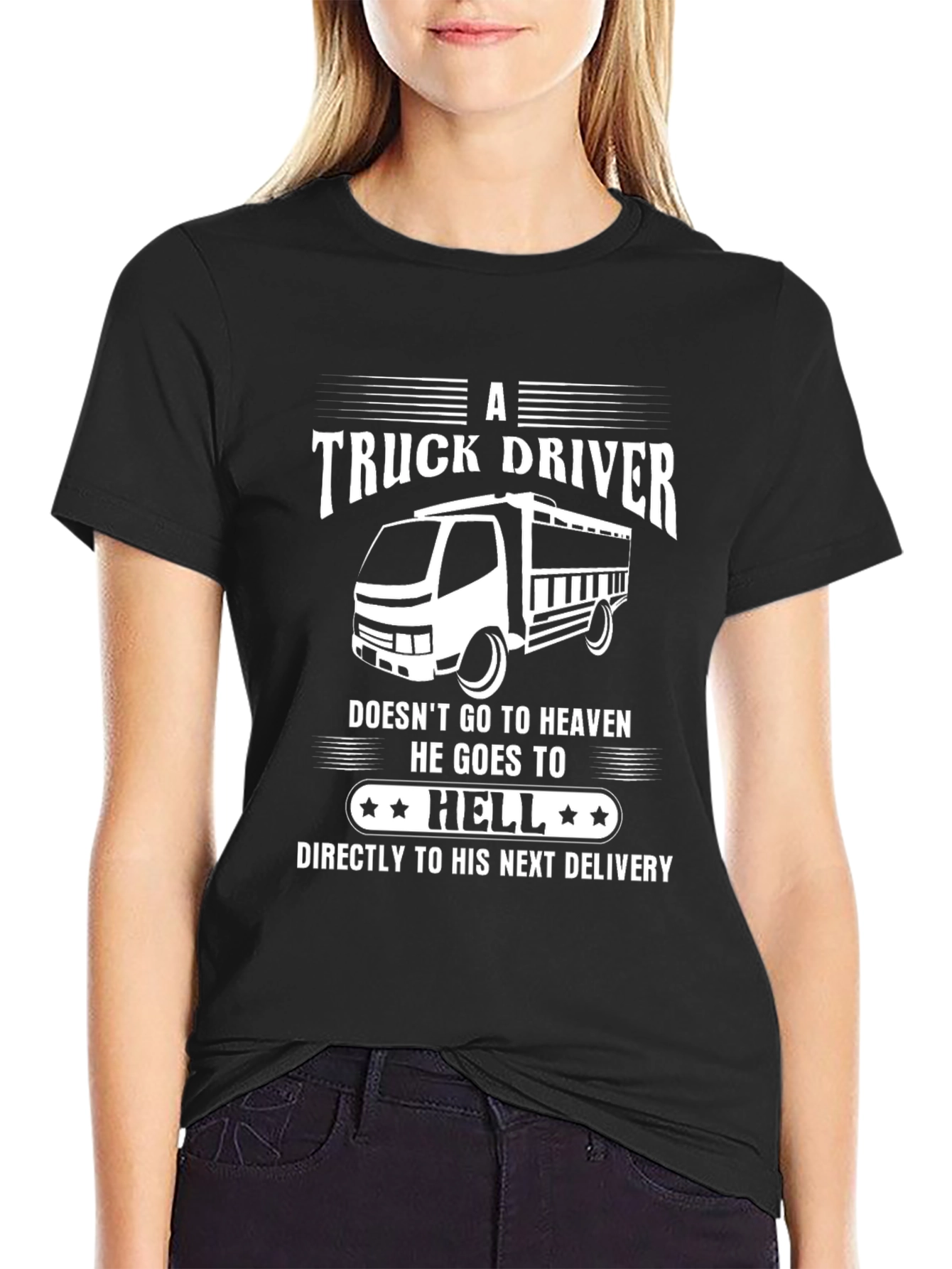 Truck Driver T-Shirt - Humor Hell Delivery