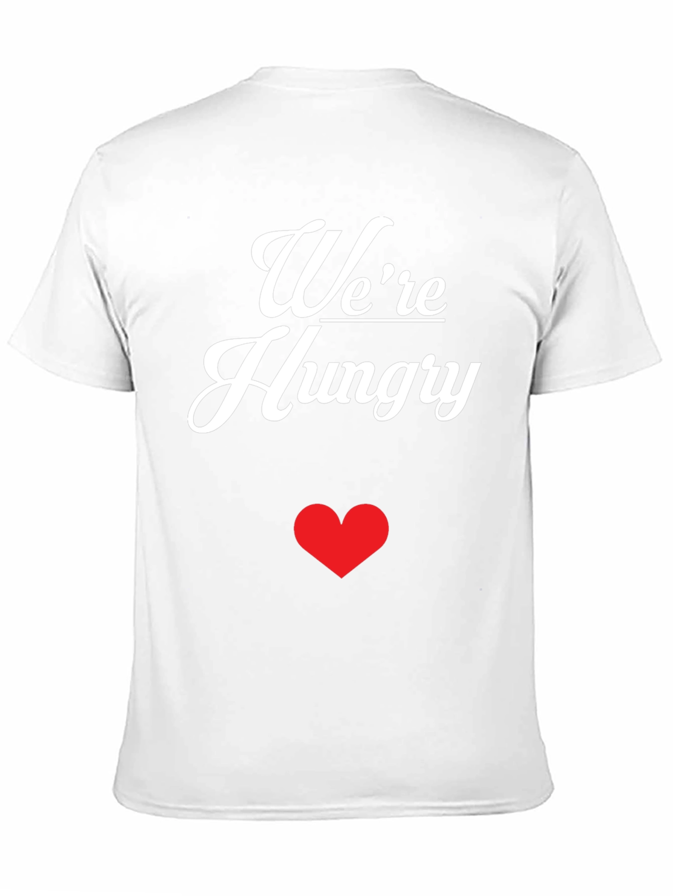 Were Hungry Graphic T-Shirt