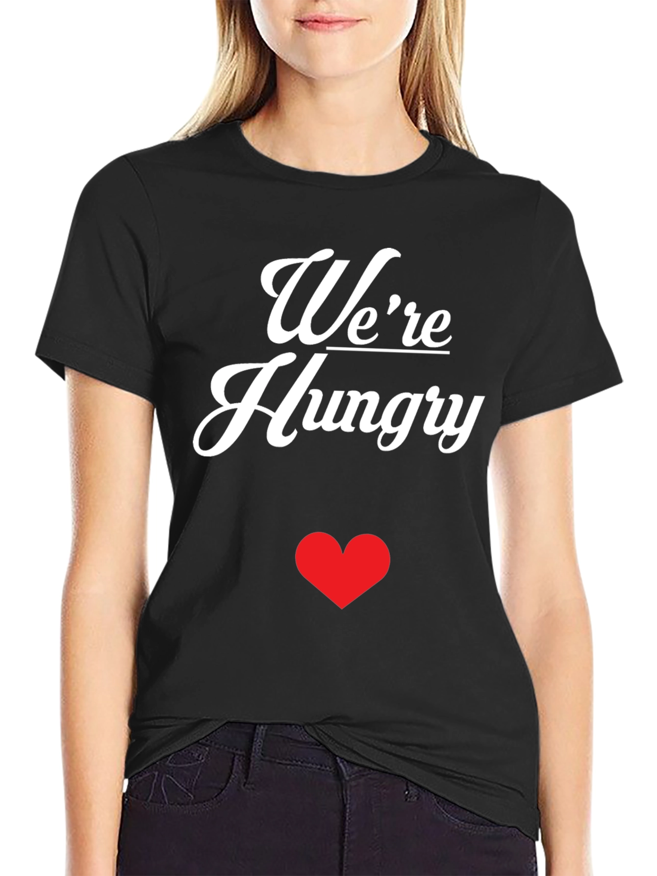 Were Hungry Graphic T-Shirt
