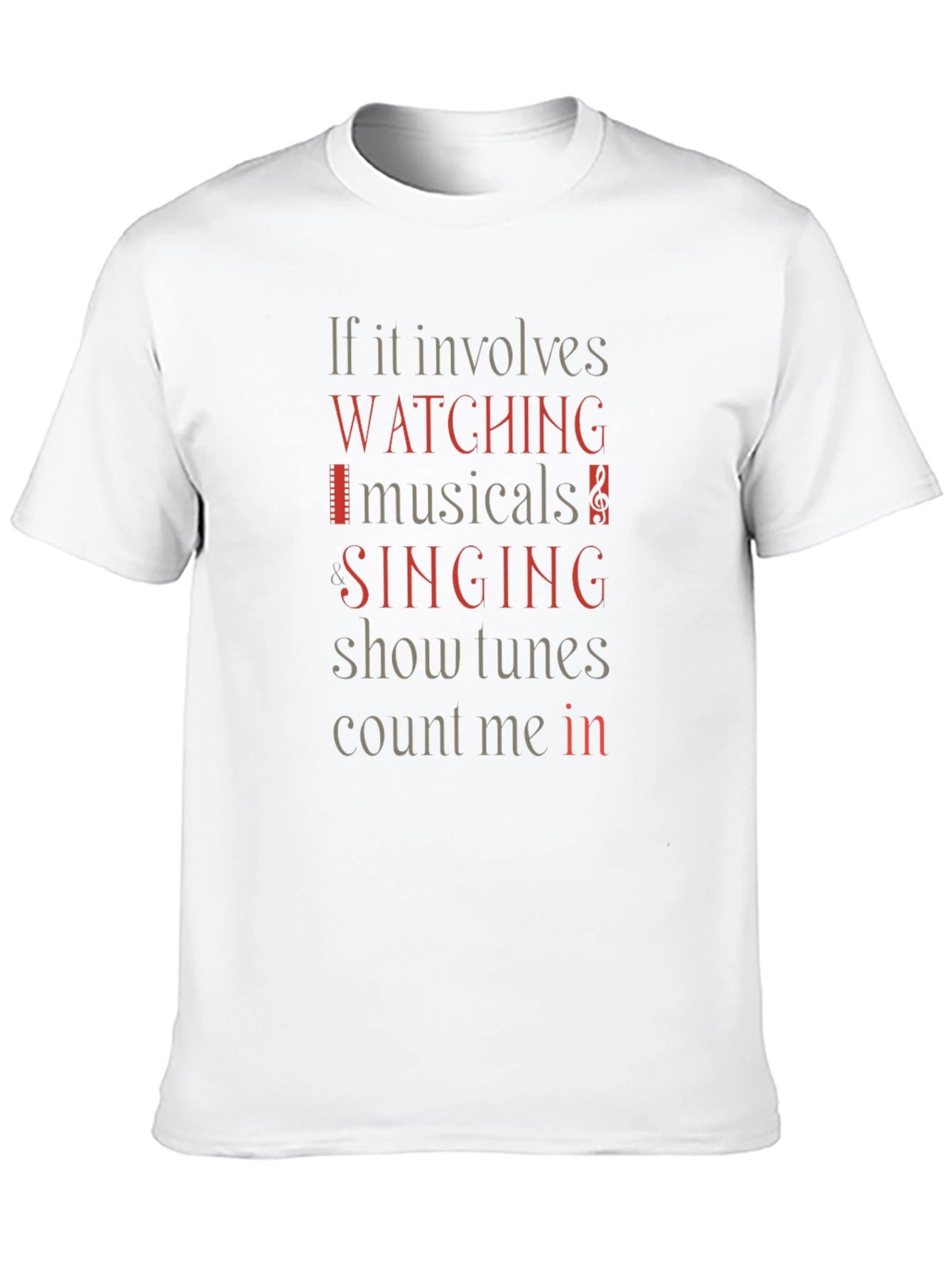 Musical Lovers T-Shirt: Watching Singing Count Me In!