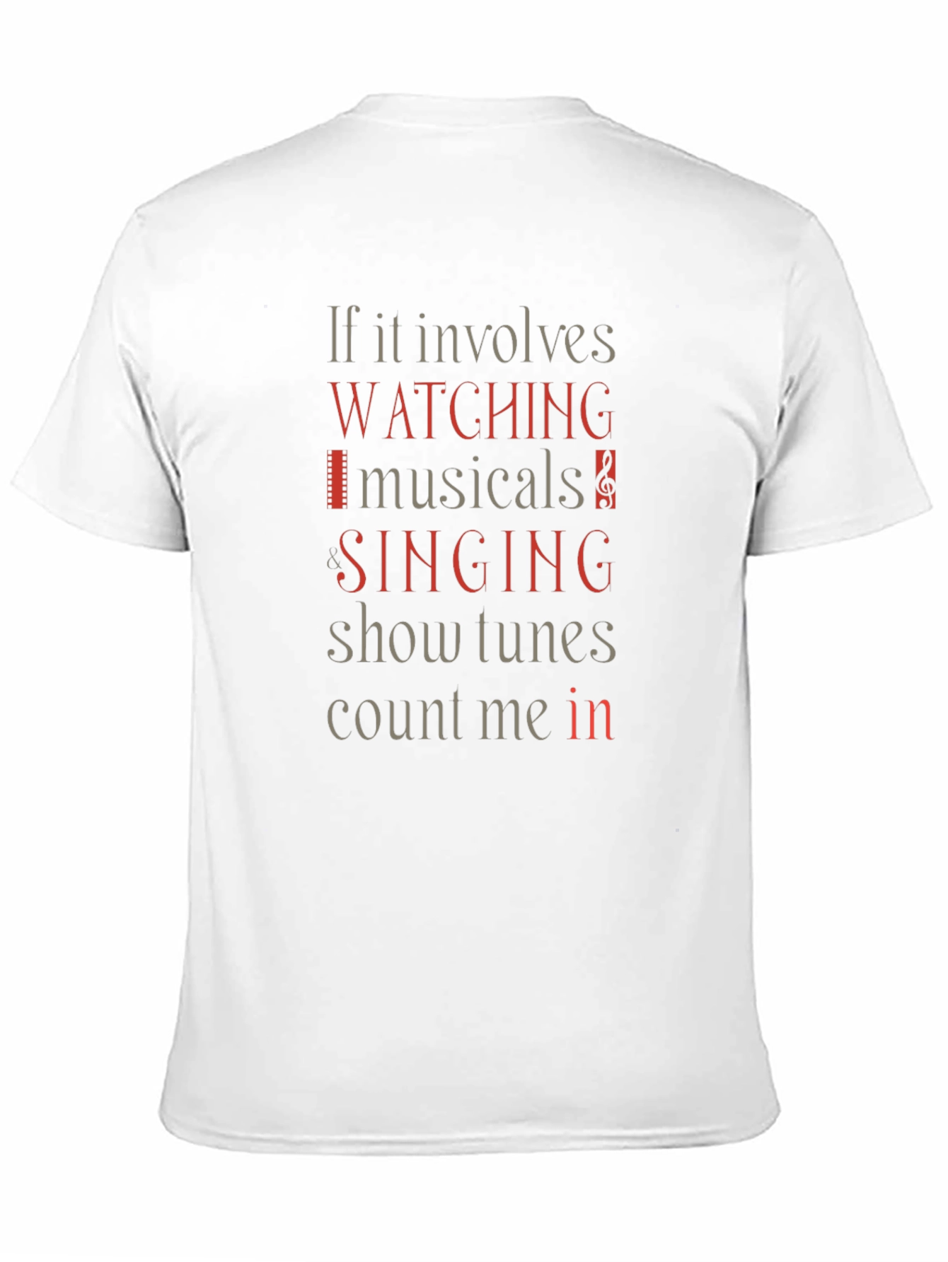 Musical Lovers T-Shirt: Watching Singing Count Me In!