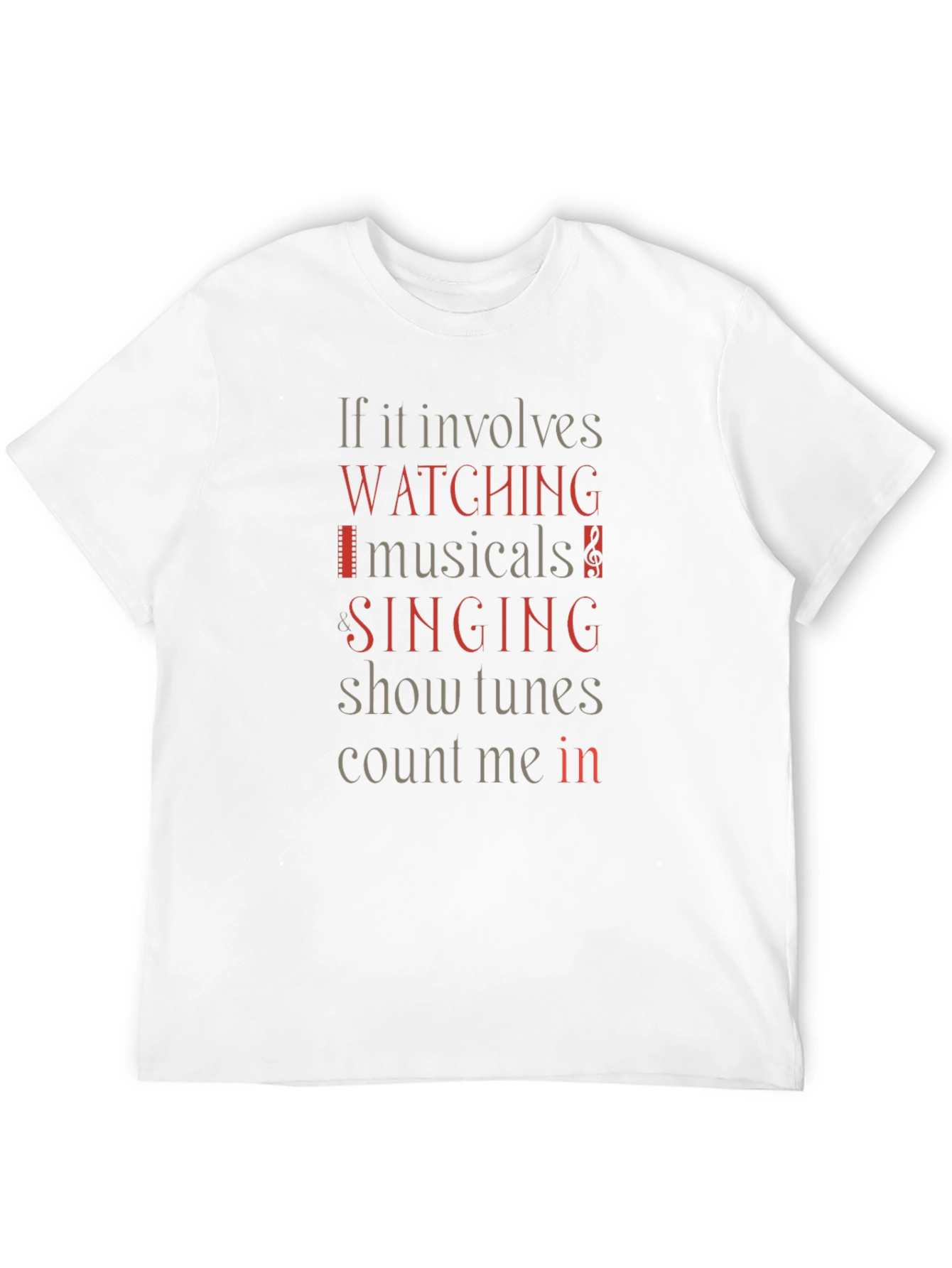 Musical Lovers T-Shirt: Watching Singing Count Me In!