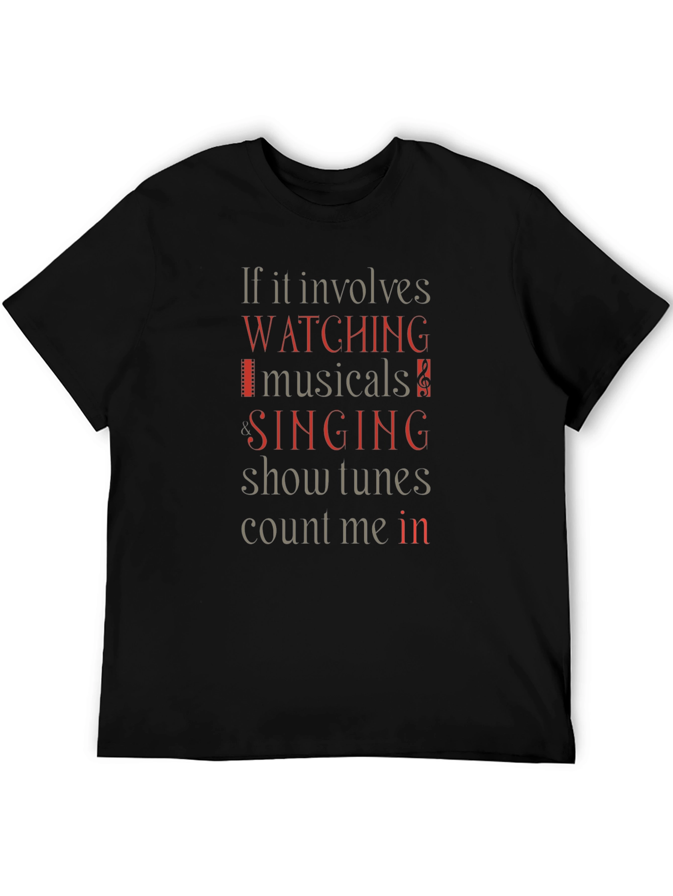 Musical Lovers T-Shirt: Watching Singing Count Me In!