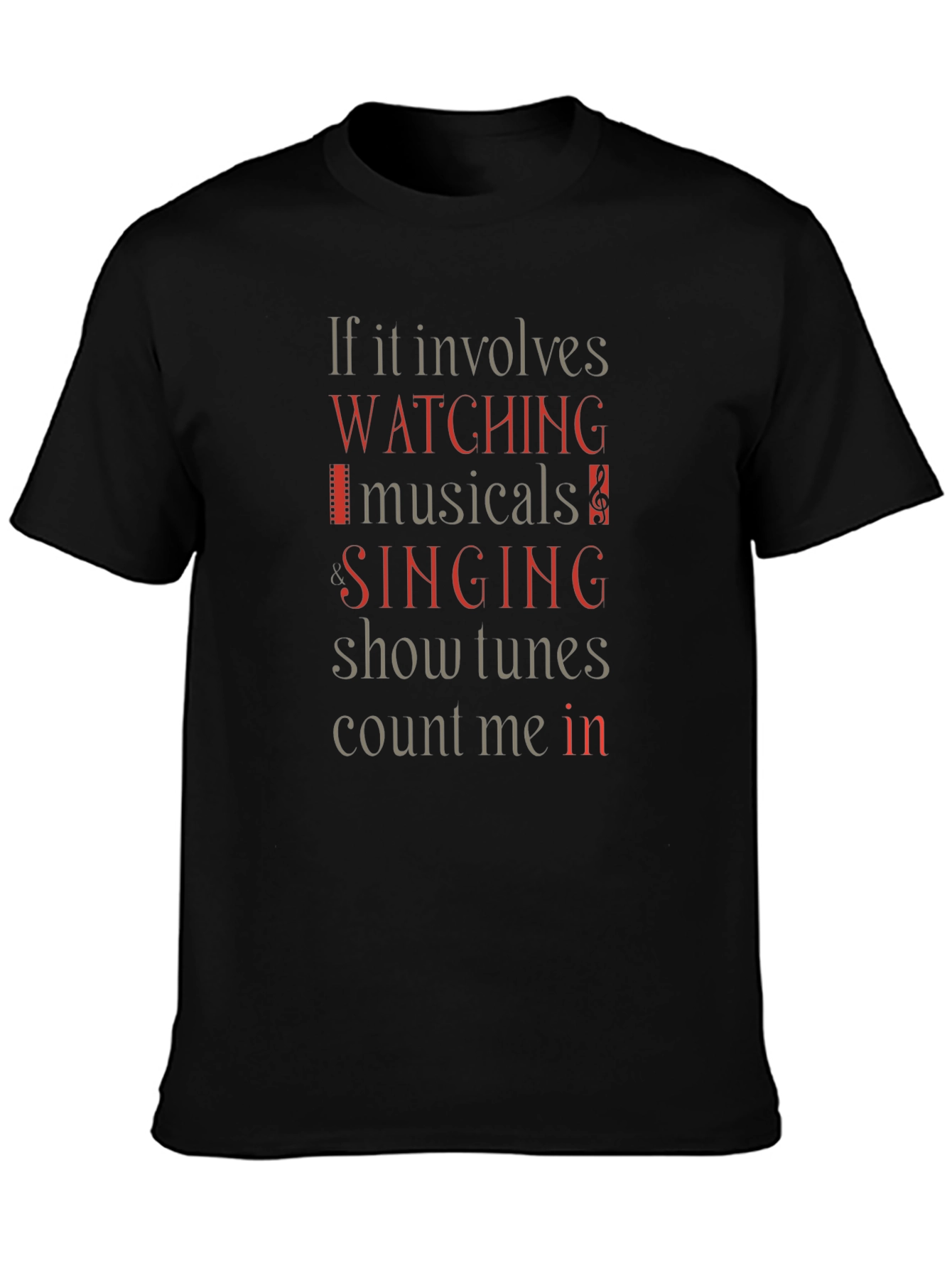 Musical Lovers T-Shirt: Watching Singing Count Me In!