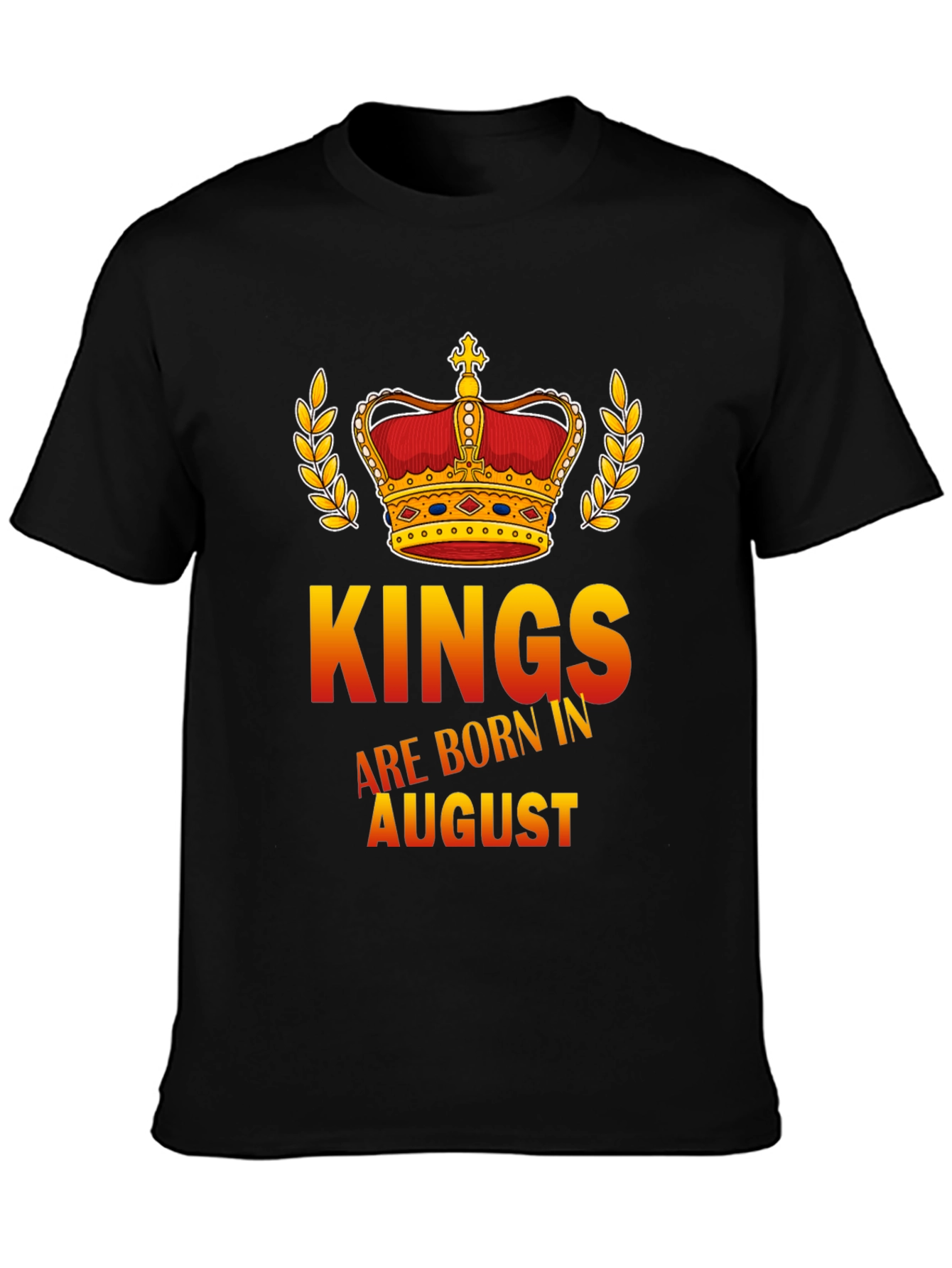 Kings Are Born in August Graphic T-Shirt
