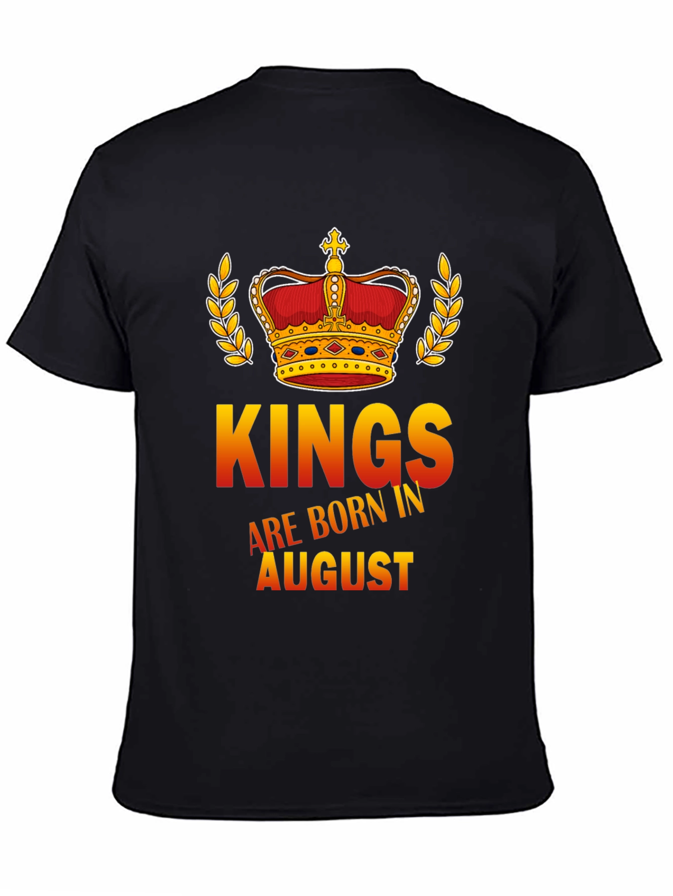 Kings Are Born in August Graphic T-Shirt