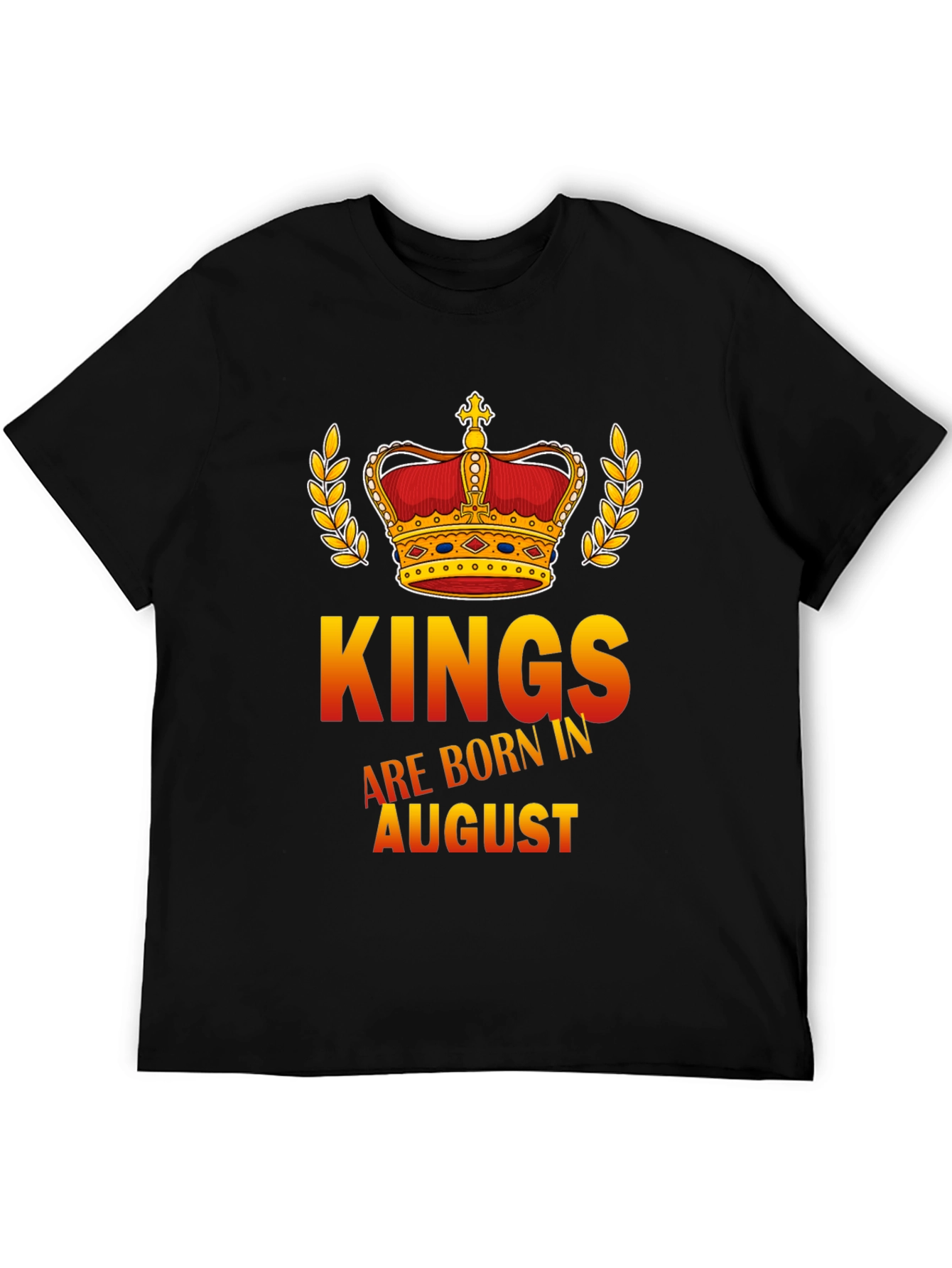 Kings Are Born in August Graphic T-Shirt
